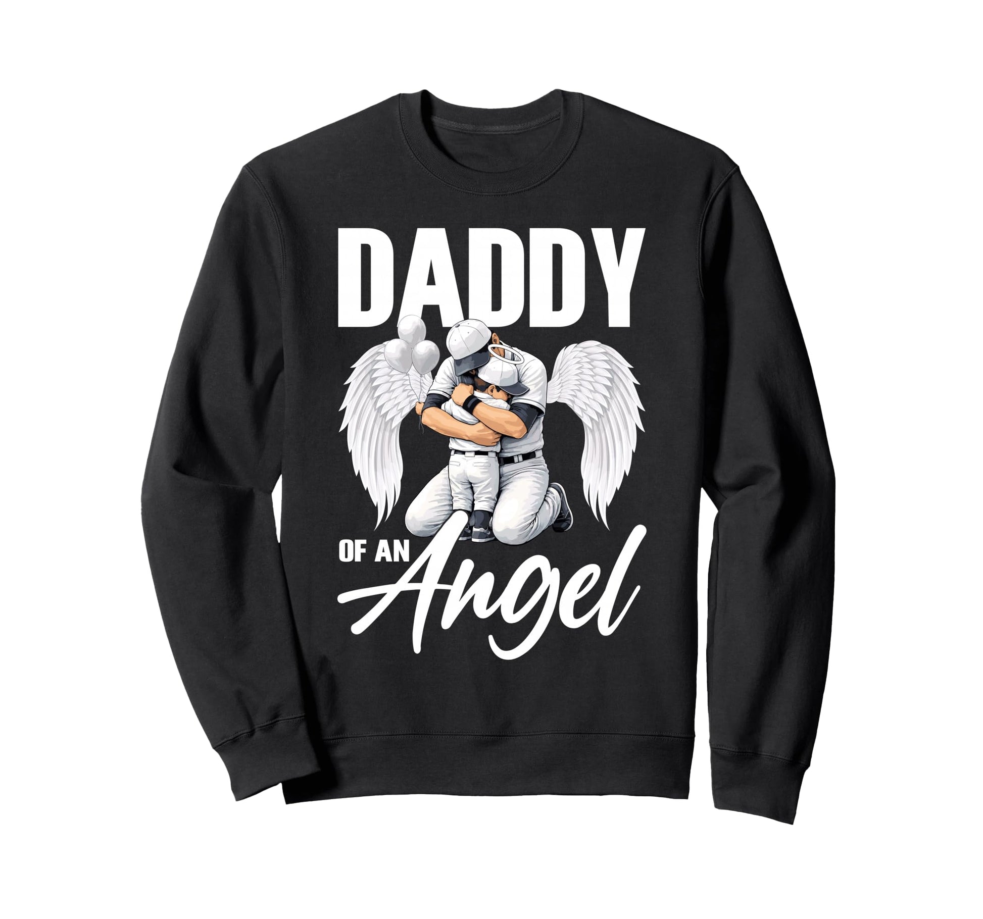 Daddy Angel Dad Loss Or Fathers Day Sweatshirt - Graphic Print for Adults - T-Shirt, Sweatshirt, Hoodie