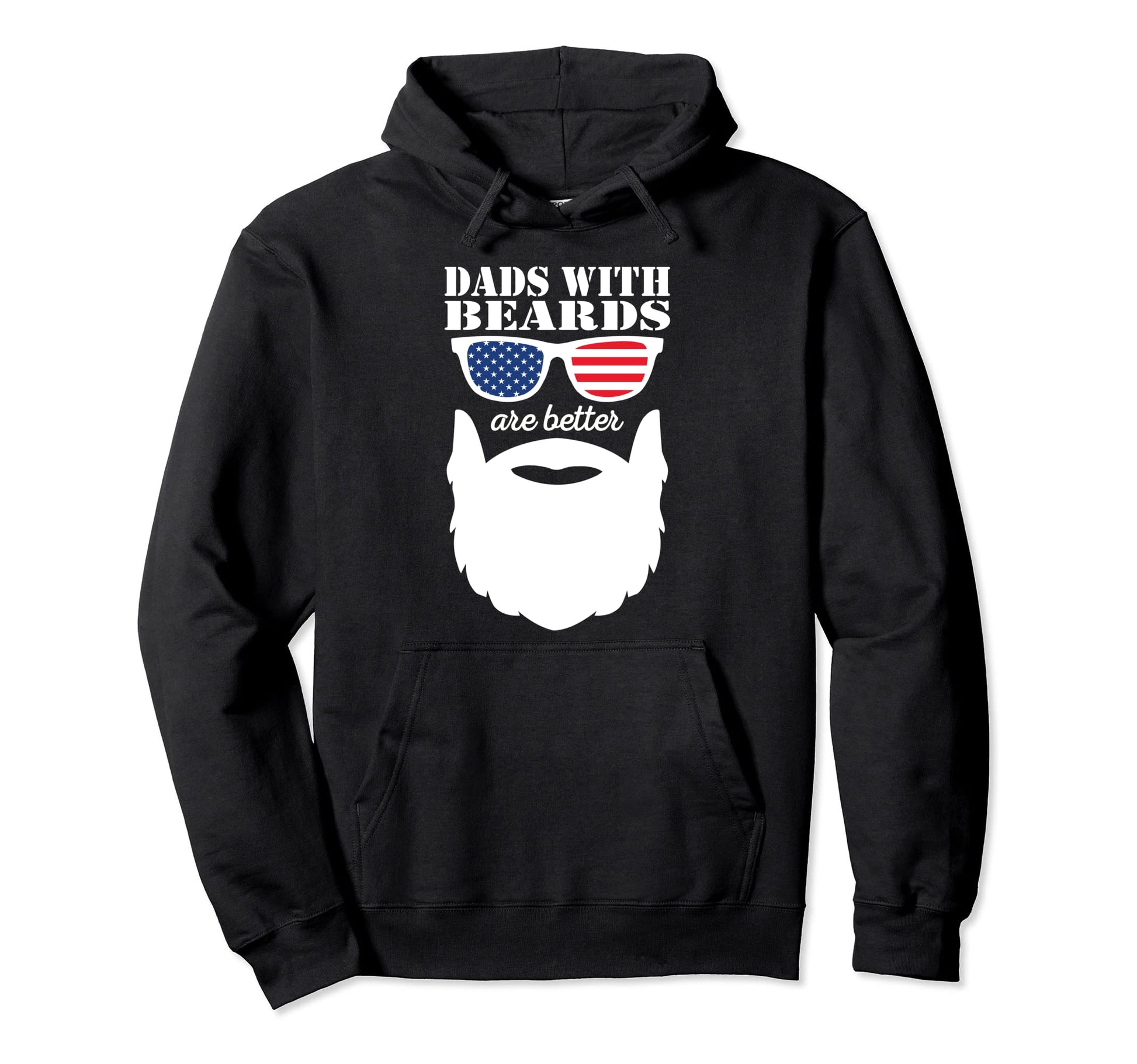 Bearded Dad Dads Beards Are Better Hoodie - Casual Everyday Wear Men Women - T-Shirt, Sweatshirt, Hoodie
