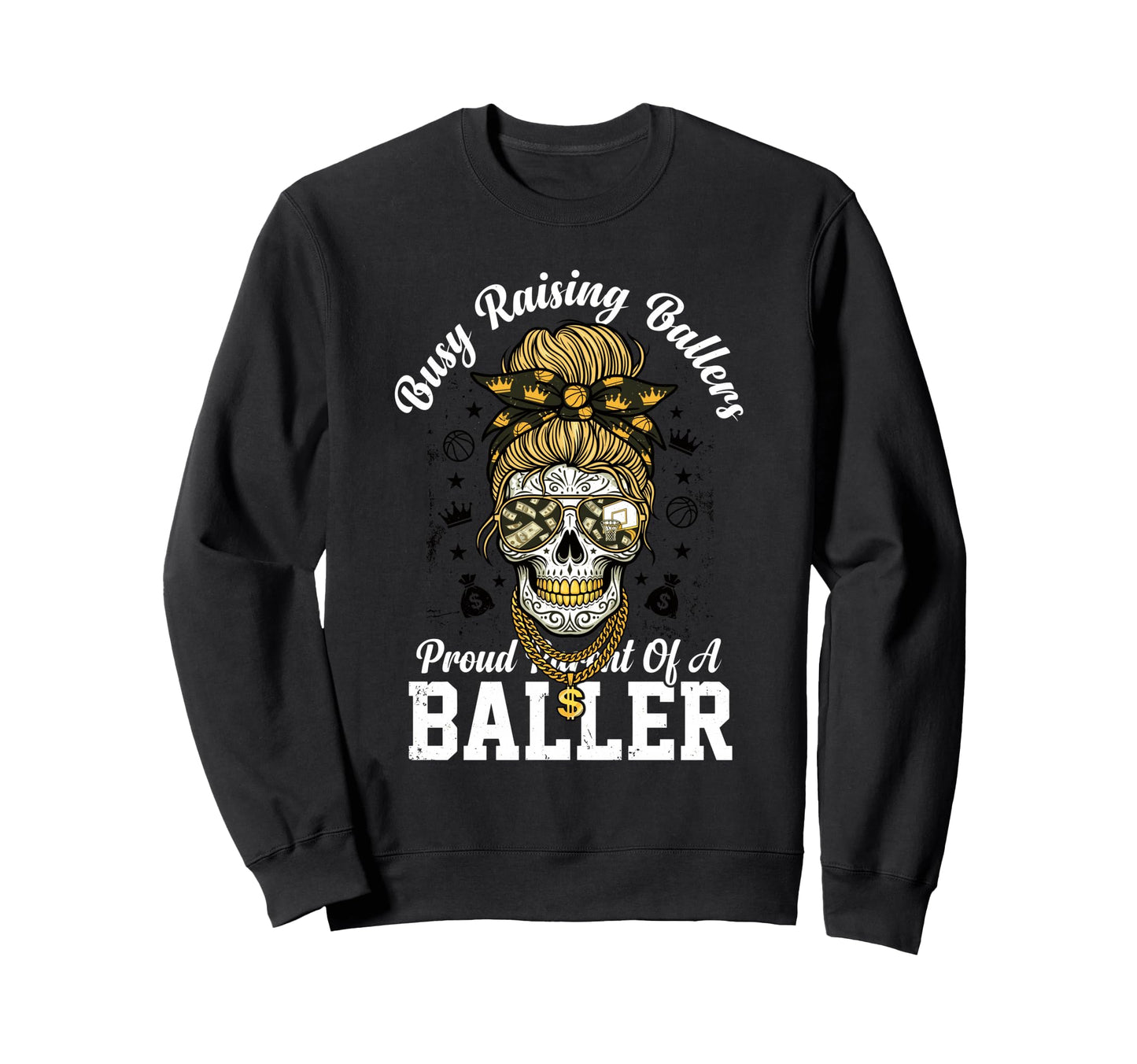 Busy Raising Ballers Proud Sweatshirt - Aesthetic Graphic for Adults - T-Shirt, Sweatshirt, Hoodie