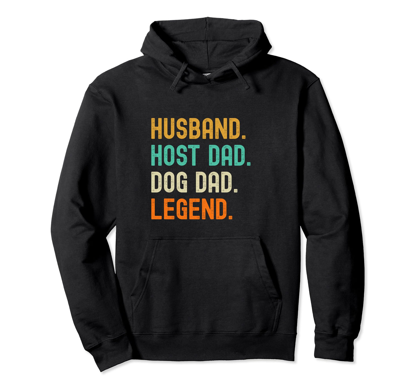 Host Dad Dog Legend T-Shirt - Aesthetic Graphic for Adults - T-Shirt, Sweatshirt, Hoodie
