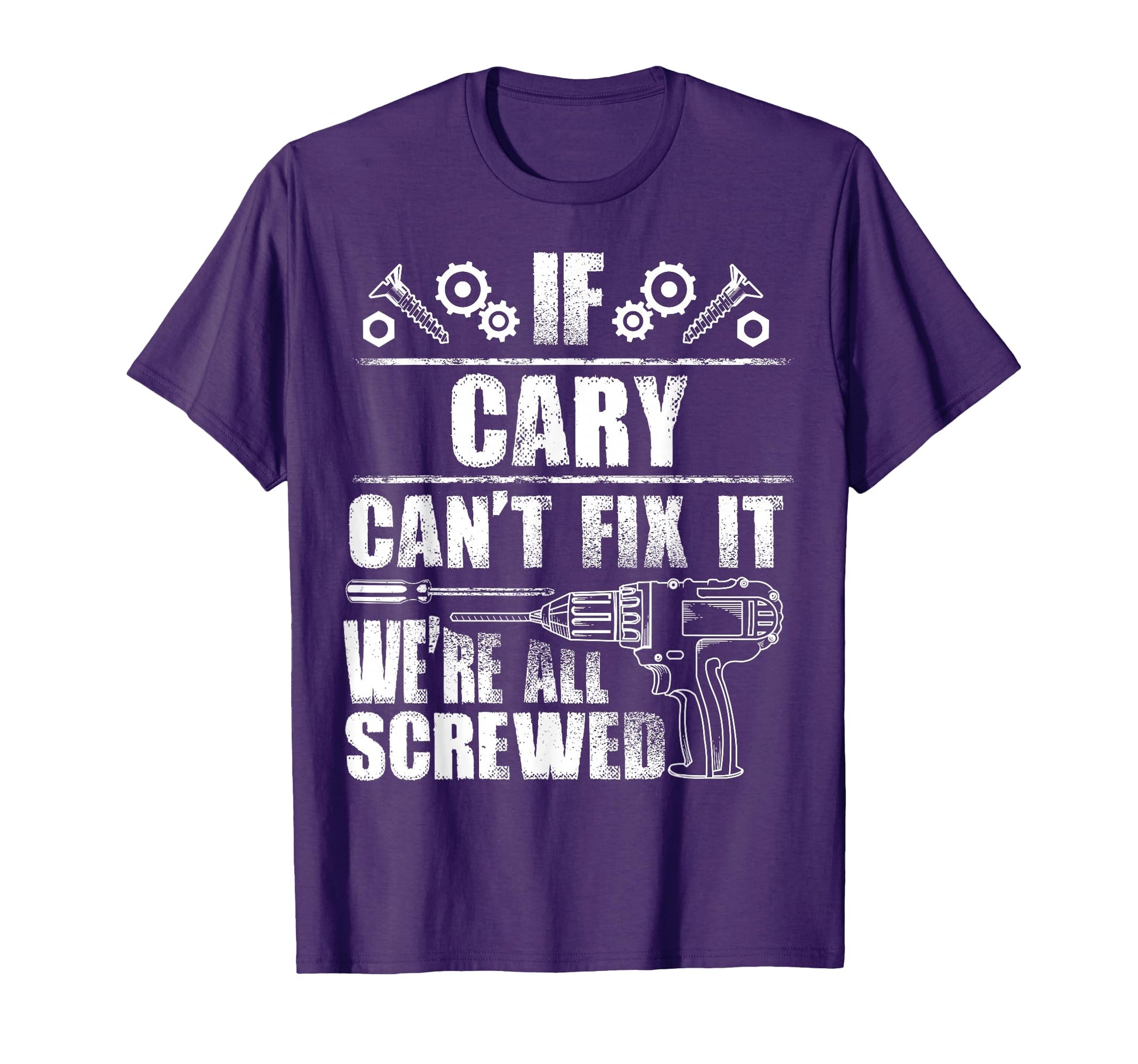 Cary Gift Name Fix It Funny Birthday T-Shirt - Unique Graphic Unisex - T-Shirt, Sweatshirt, Hoodie