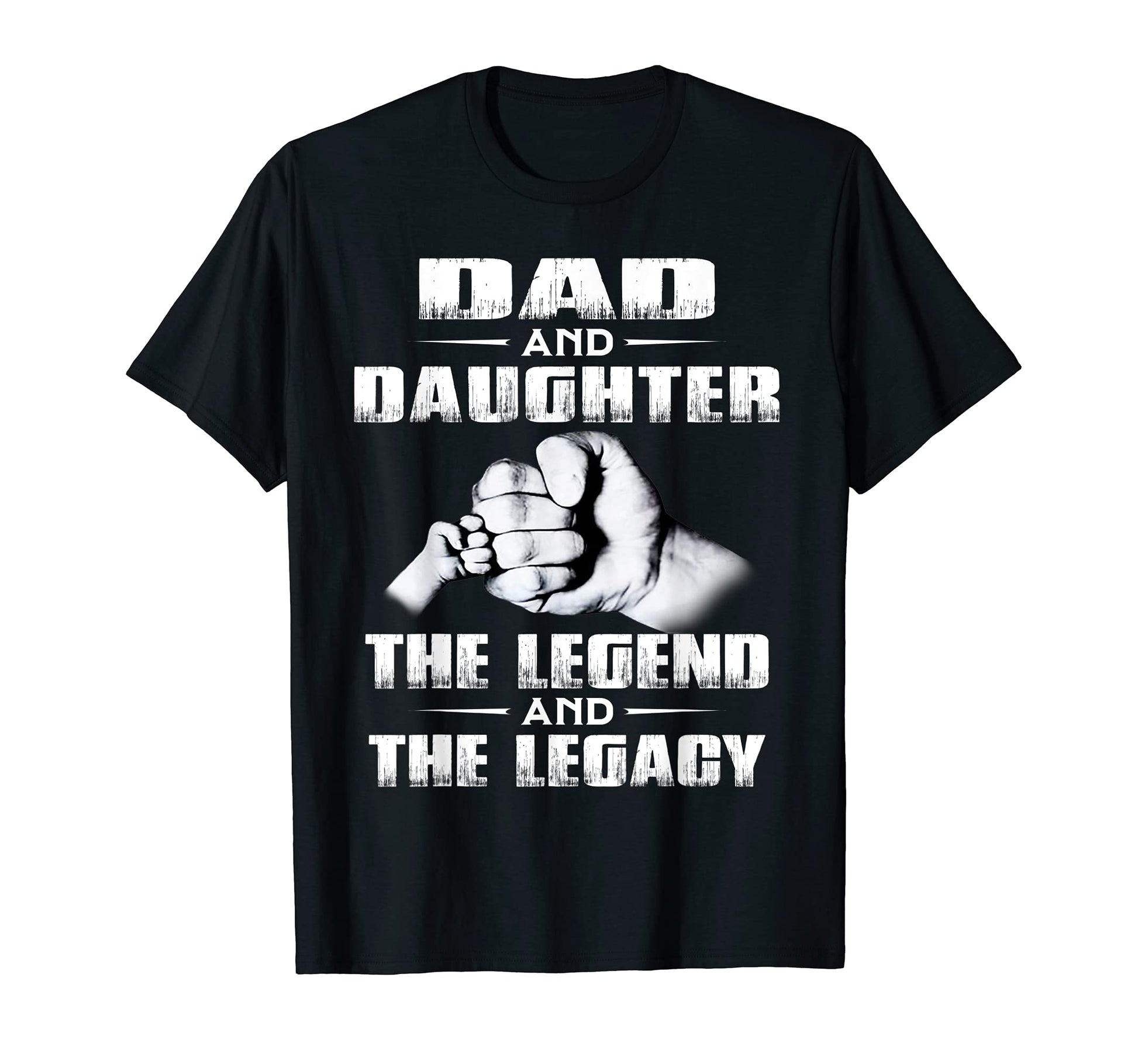 Family Dad Daughter Legend Legacy T-Shirt - Novelty Apparel Unisex - T-Shirt, Sweatshirt, Hoodie