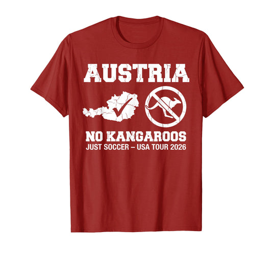 Austria No Kangaroos Just Soccer 2026 T-Shirt - Graphic Print Men Women - T-Shirt, Sweatshirt, Hoodie