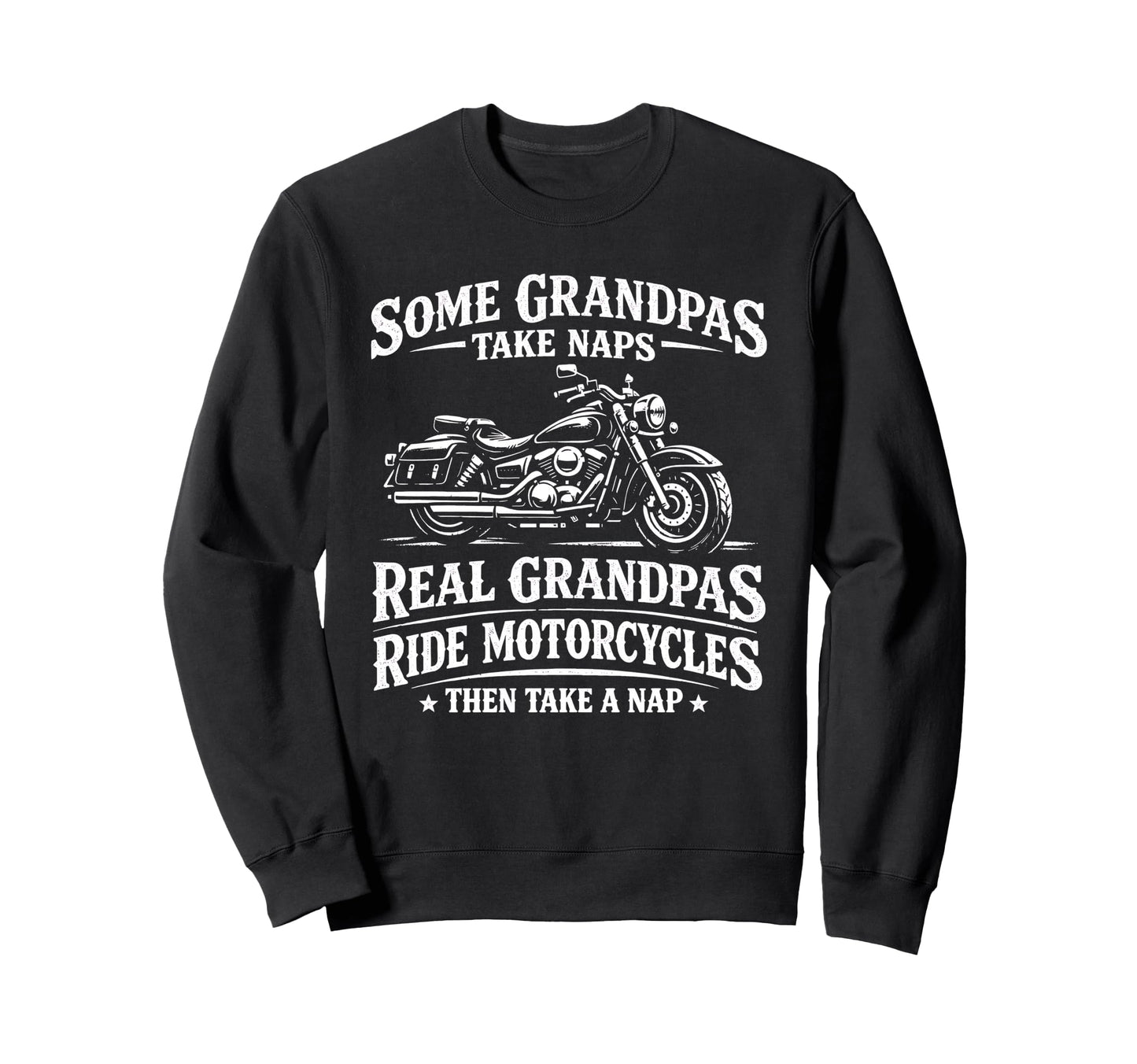 Some Grandpas Take Naps Ride Sweatshirt - Aesthetic Graphic Unisex - T-Shirt, Sweatshirt, Hoodie