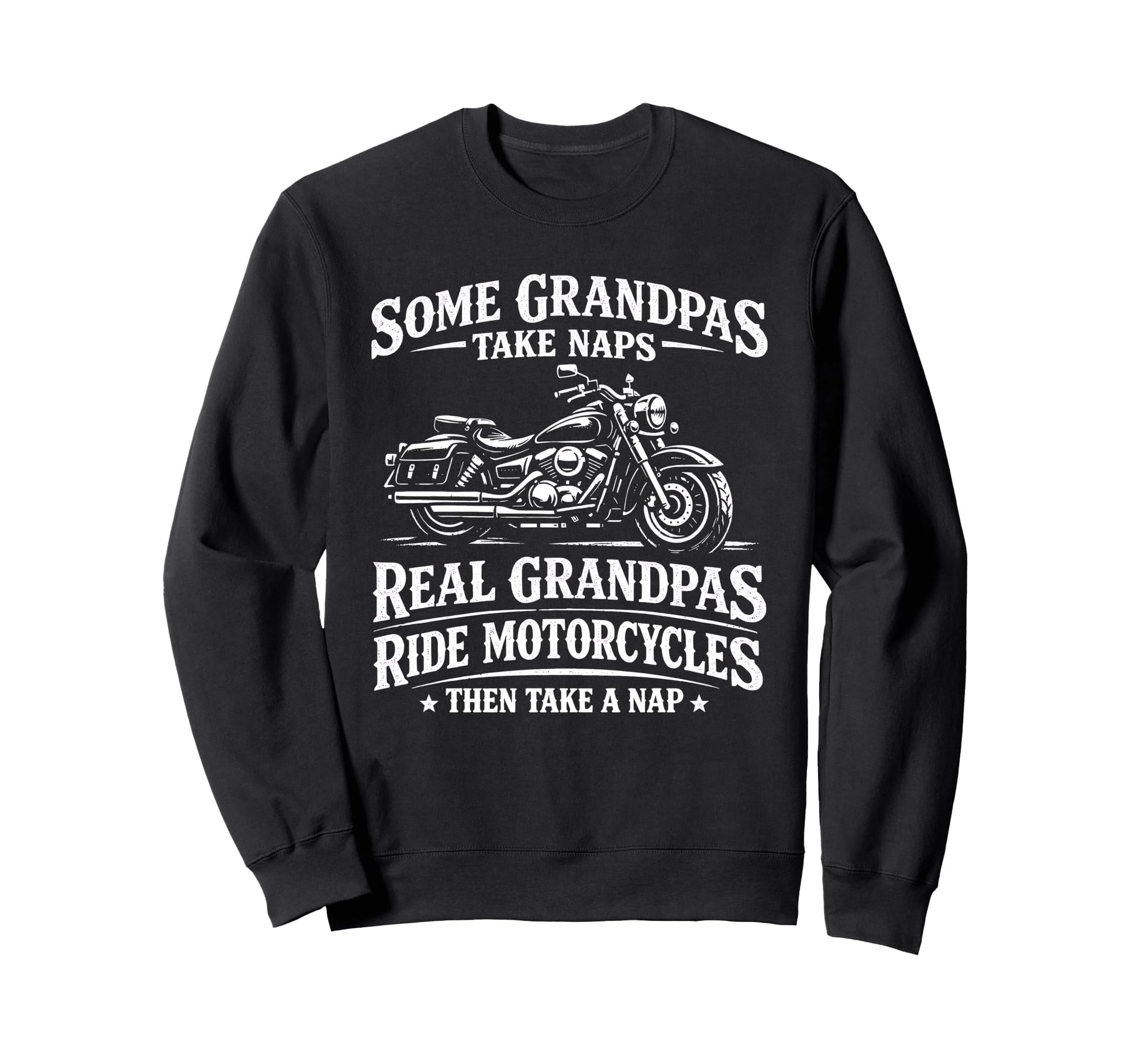 Some Grandpas Take Naps Ride Sweatshirt - Aesthetic Graphic Unisex - T-Shirt, Sweatshirt, Hoodie