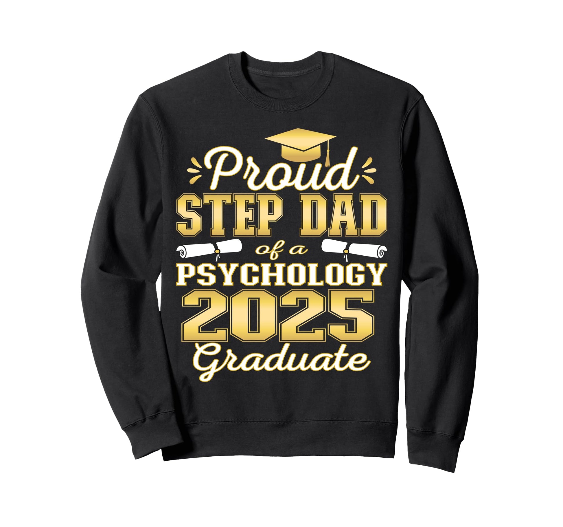 Super Proud Step Dad 2025 Psychology Sweatshirt - Trendy Graphic Men Women - T-Shirt, Sweatshirt, Hoodie