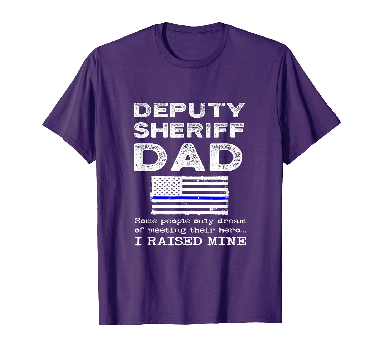 Proud Deputy Sheriff Dad Son Daughter T-Shirt - Novelty Apparel for Adults - T-Shirt, Sweatshirt, Hoodie