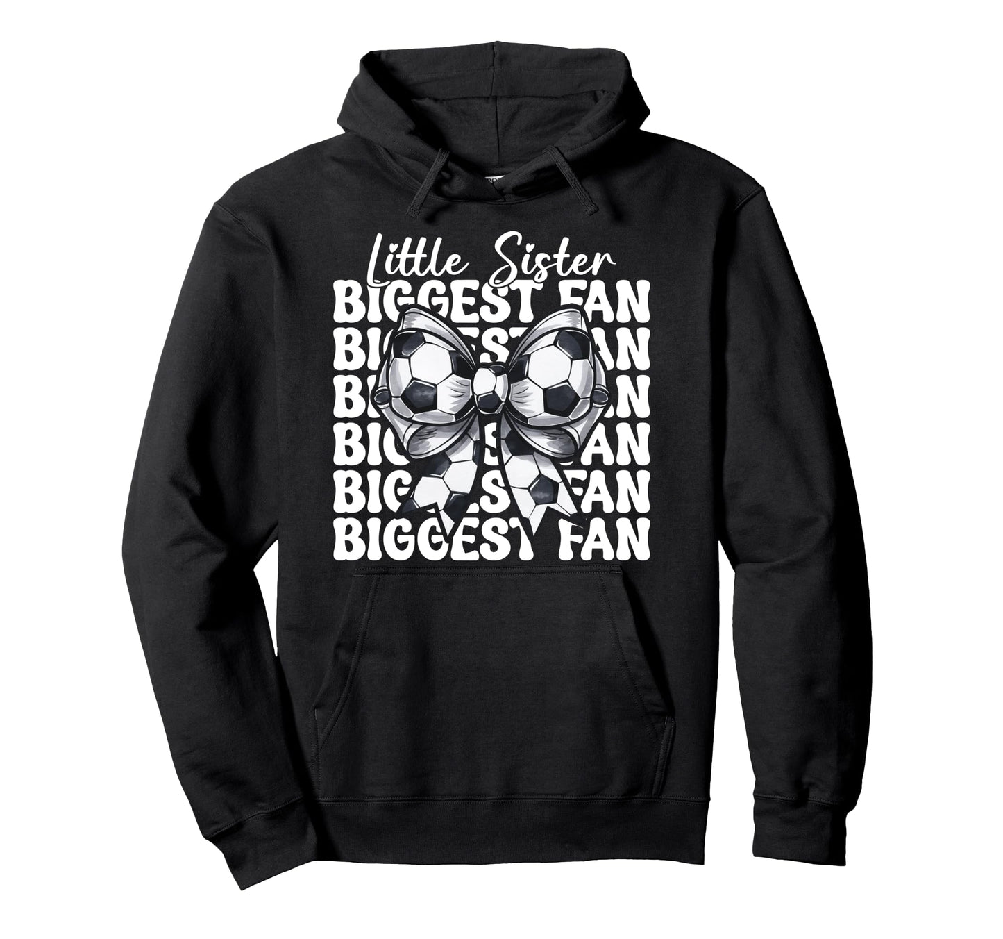 Soccer Sister Soccer Little Hoodie - Casual Everyday Wear for Adults - T-Shirt, Sweatshirt, Hoodie