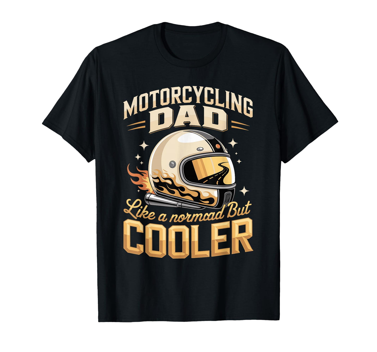 Motorcycle Dad Like Normal Dad But T-Shirt - Unique Graphic for Adults - T-Shirt, Sweatshirt, Hoodie