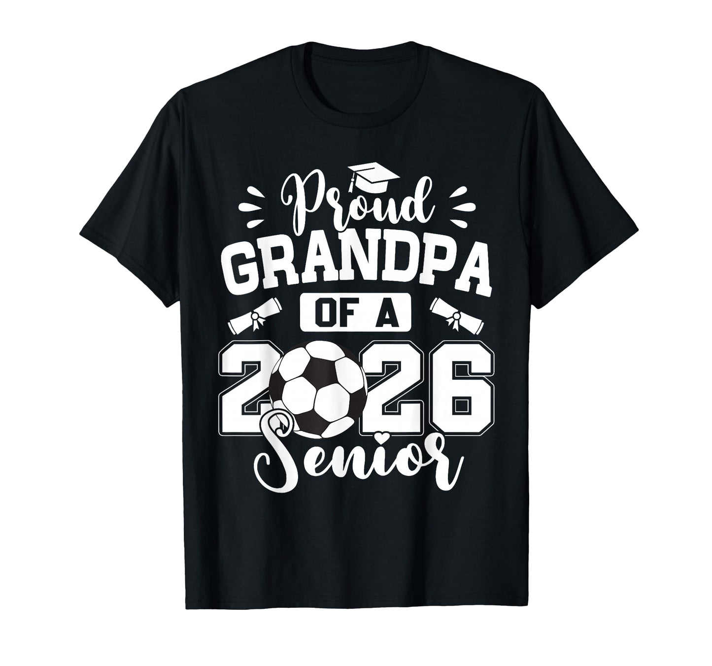 Proud Grandpa 2026 Senior Soccer Ball T-Shirt - Unique Graphic Unisex - T-Shirt, Sweatshirt, Hoodie