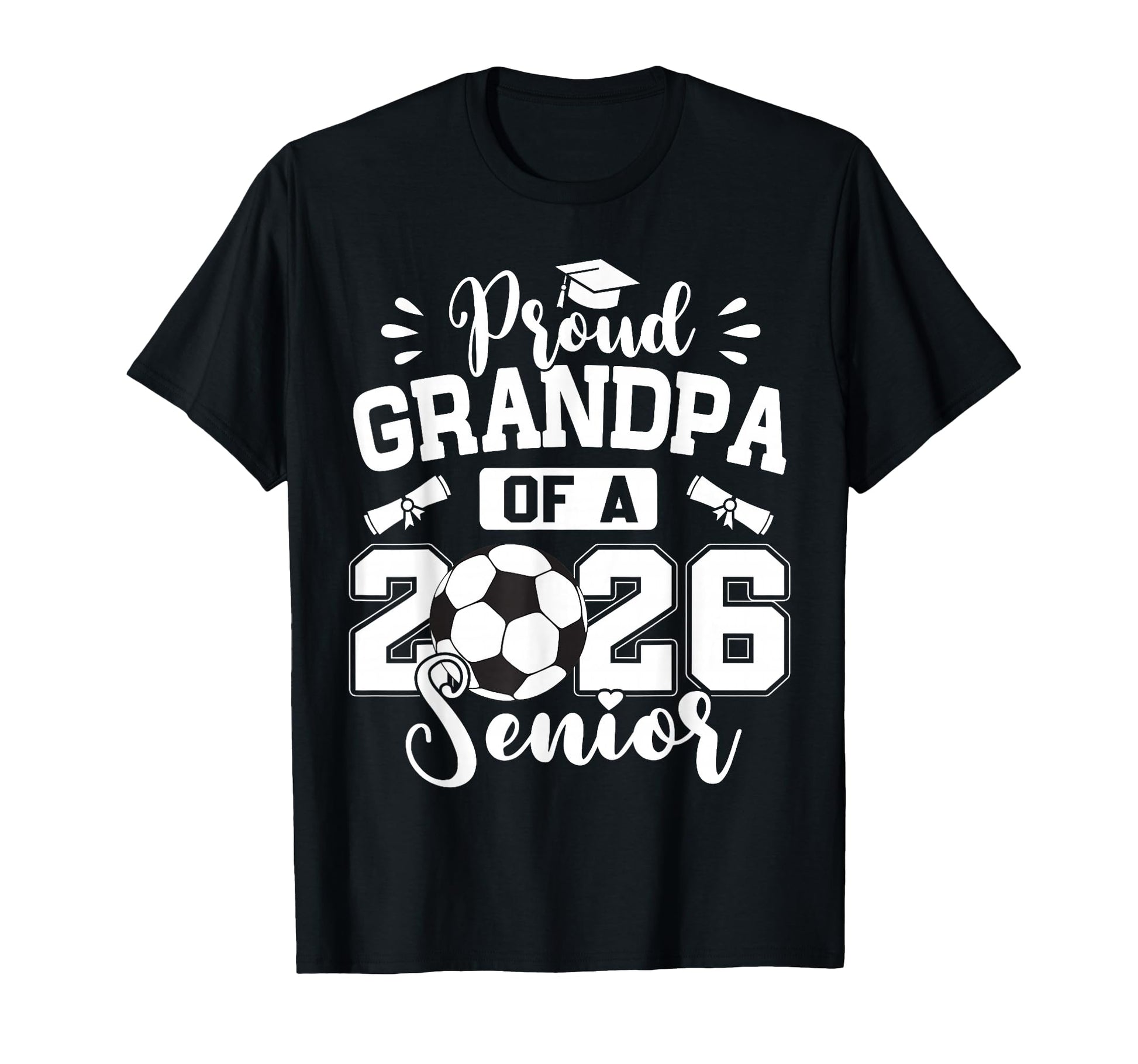 Proud Grandpa 2026 Senior Soccer Ball T-Shirt - Unique Graphic Unisex - T-Shirt, Sweatshirt, Hoodie