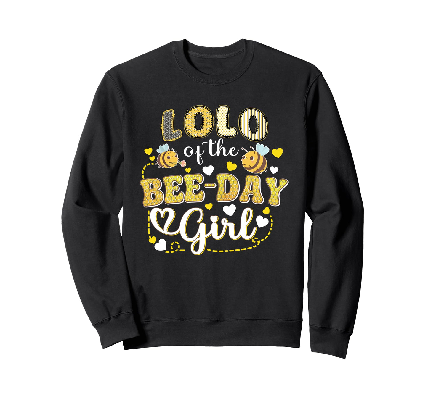 Lolo Bee Day Funny Bee Birthday Sweatshirt - Streetwear Style Men Women - T-Shirt, Sweatshirt, Hoodie