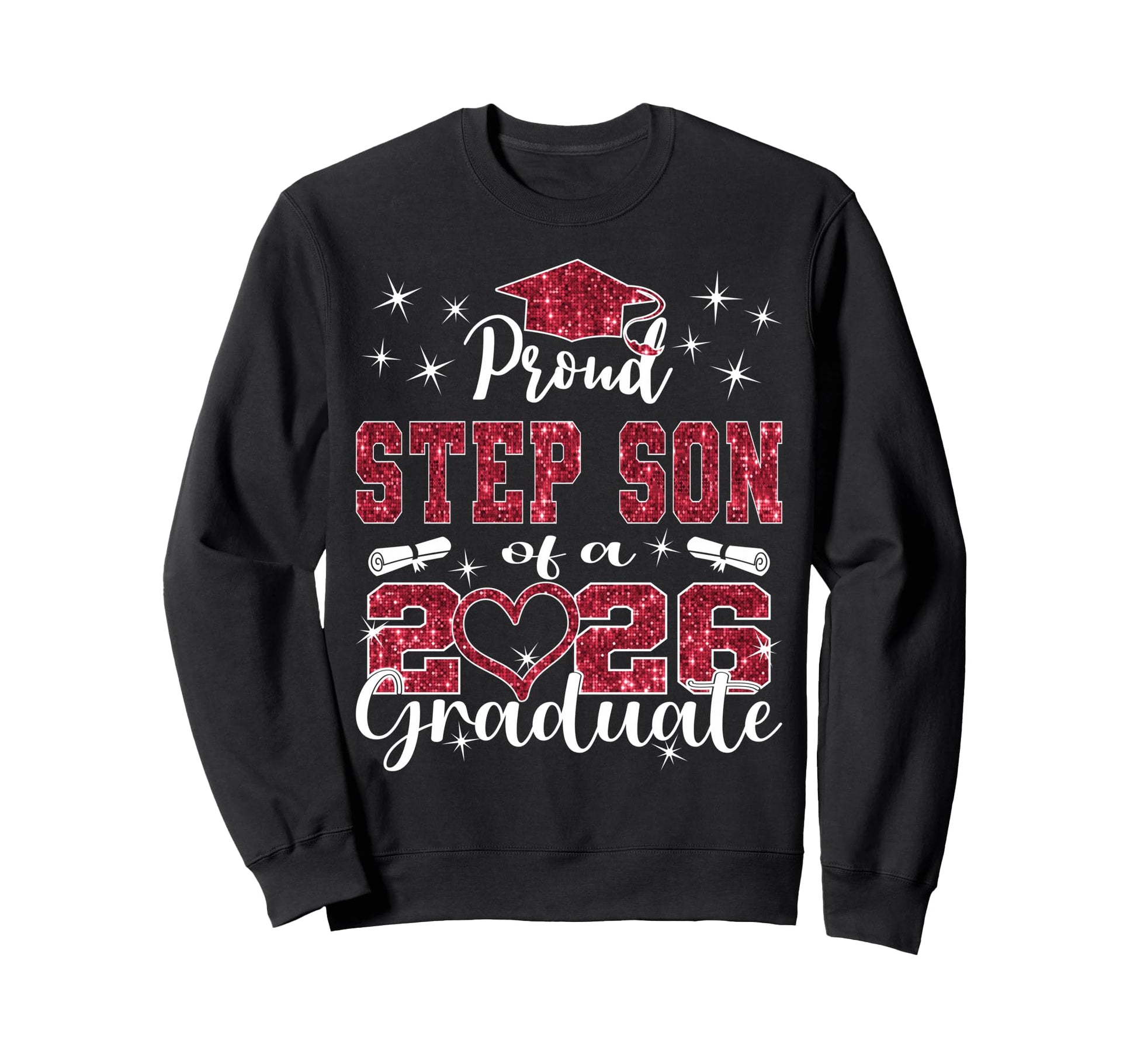 Super Proud Step Son 2026 Graduate Sweatshirt - Novelty Apparel Men Women - T-Shirt, Sweatshirt, Hoodie