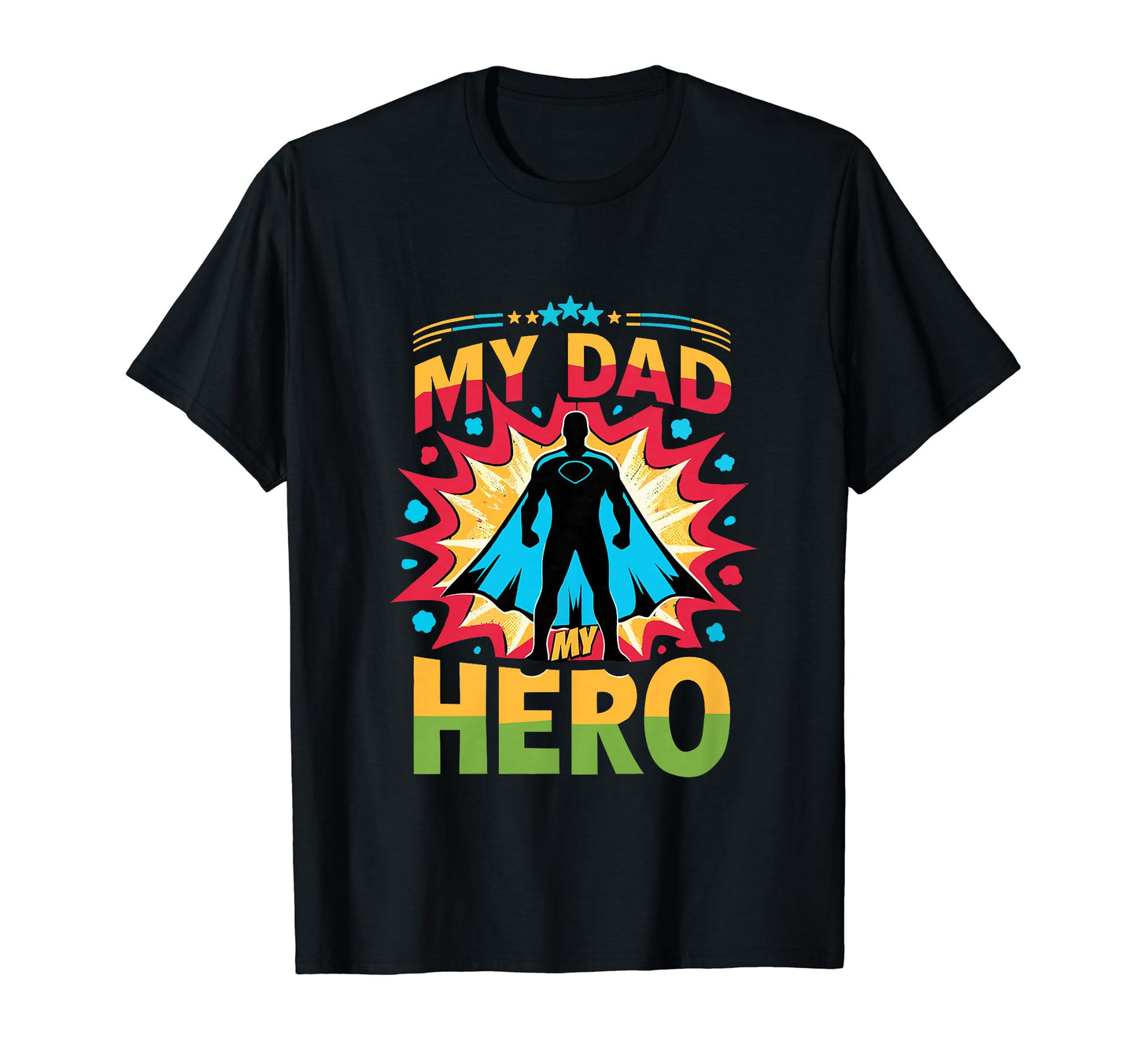 My Dads My Heroes Inspirational T-Shirt - Casual Everyday Wear for Adults - T-Shirt, Sweatshirt, Hoodie