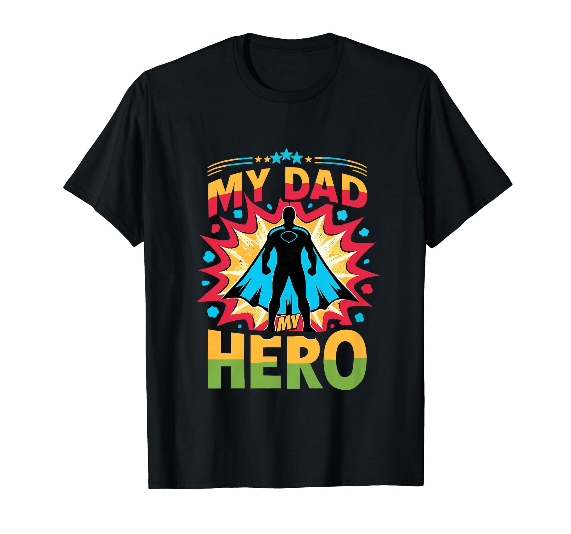 My Dads My Heroes Inspirational T-Shirt - Casual Everyday Wear for Adults - T-Shirt, Sweatshirt, Hoodie