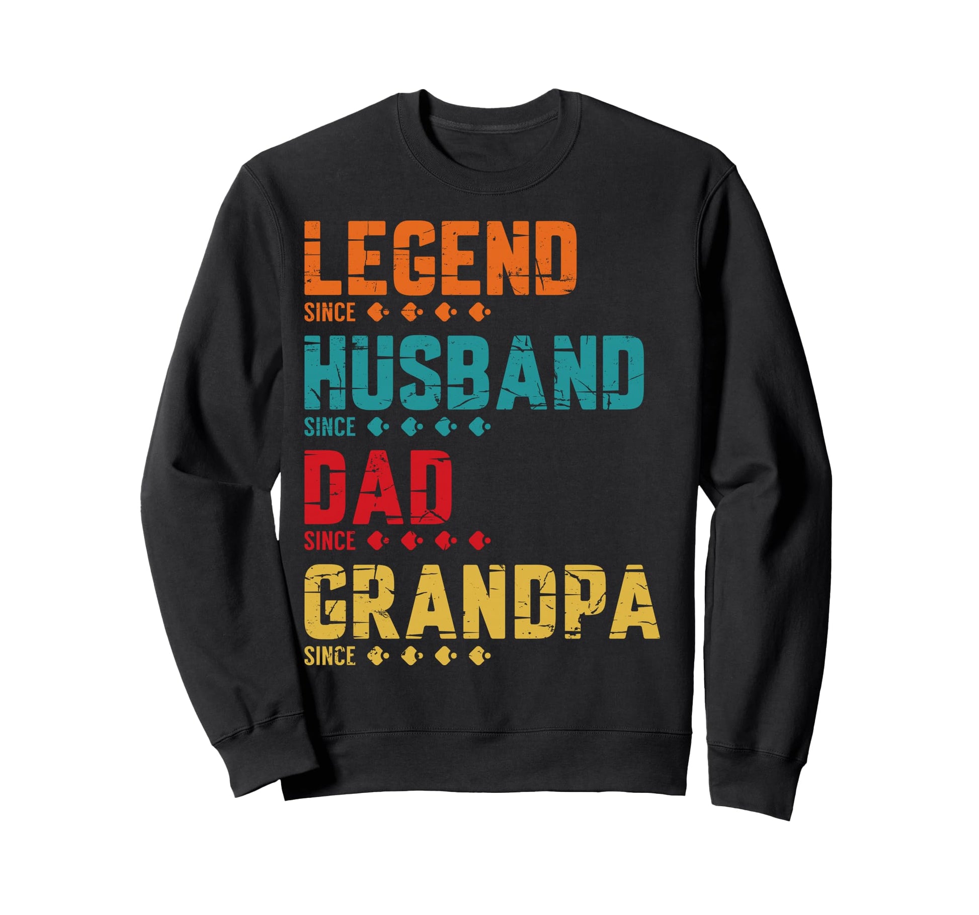 Fathers Day Dad Legend Husband Dad Sweatshirt - Unique Graphic Men Women - T-Shirt, Sweatshirt, Hoodie