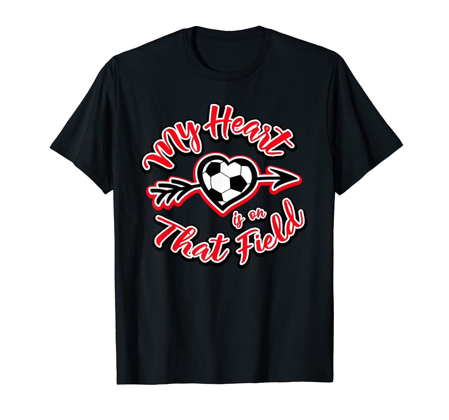 My Heart Is That Field Soccer Mom T-Shirt - Unique Graphic Men Women - T-Shirt, Sweatshirt, Hoodie