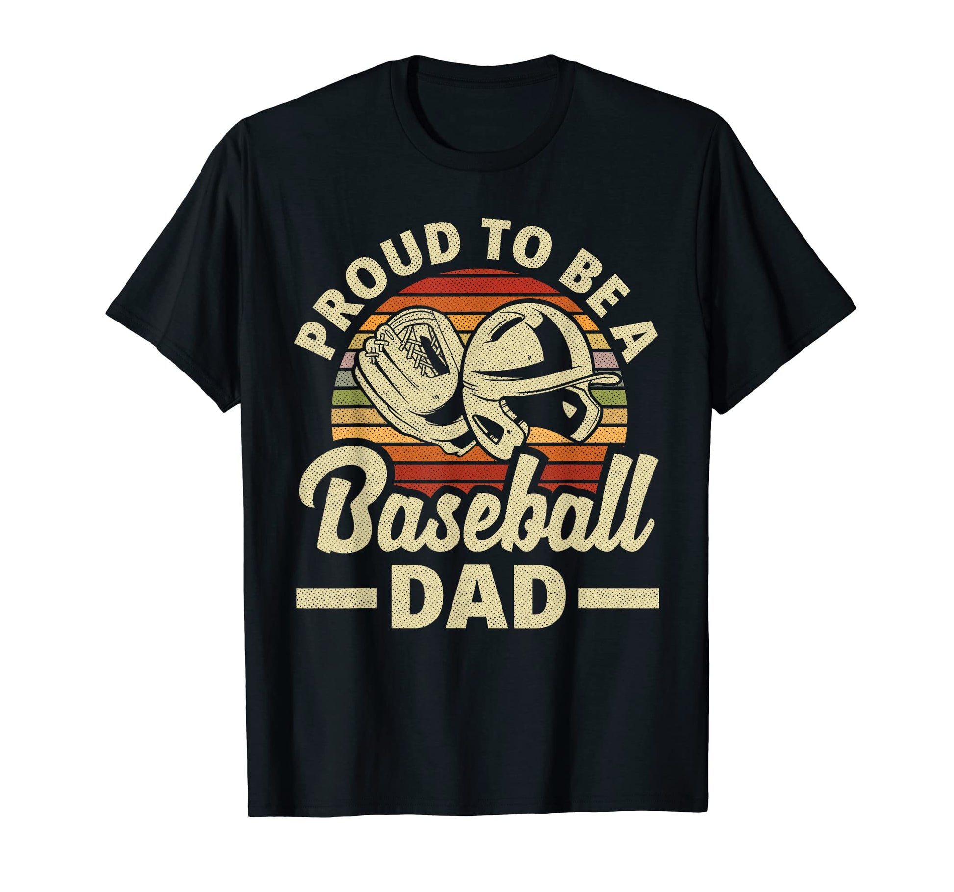 Proud To Be Baseball Dad Fathers Day T-Shirt - Graphic Print Unisex - T-Shirt, Sweatshirt, Hoodie