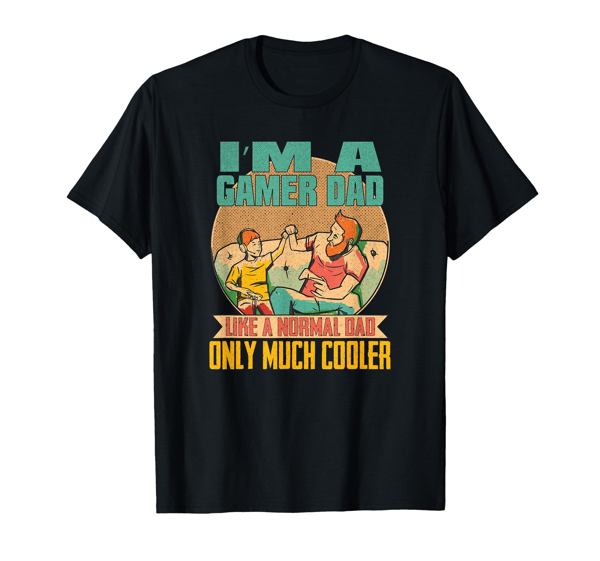 Im Gamer Dad Fathers Day Gamer Dad T-Shirt - Aesthetic Graphic Unisex - T-Shirt, Sweatshirt, Hoodie
