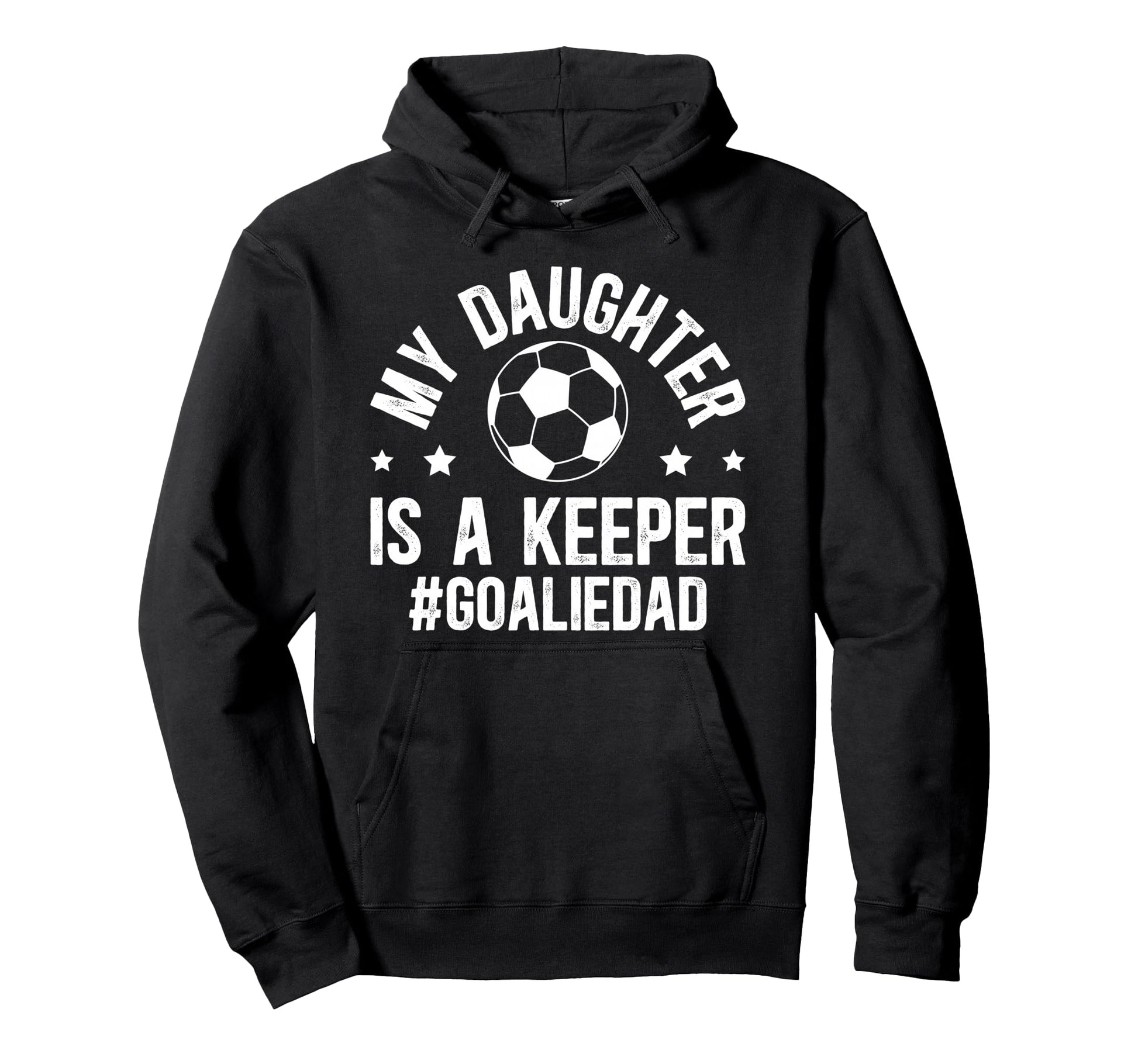 My Daughter Is Soccer Goalkeeper Hoodie - Fun Novelty Design for Adults - T-Shirt, Sweatshirt, Hoodie