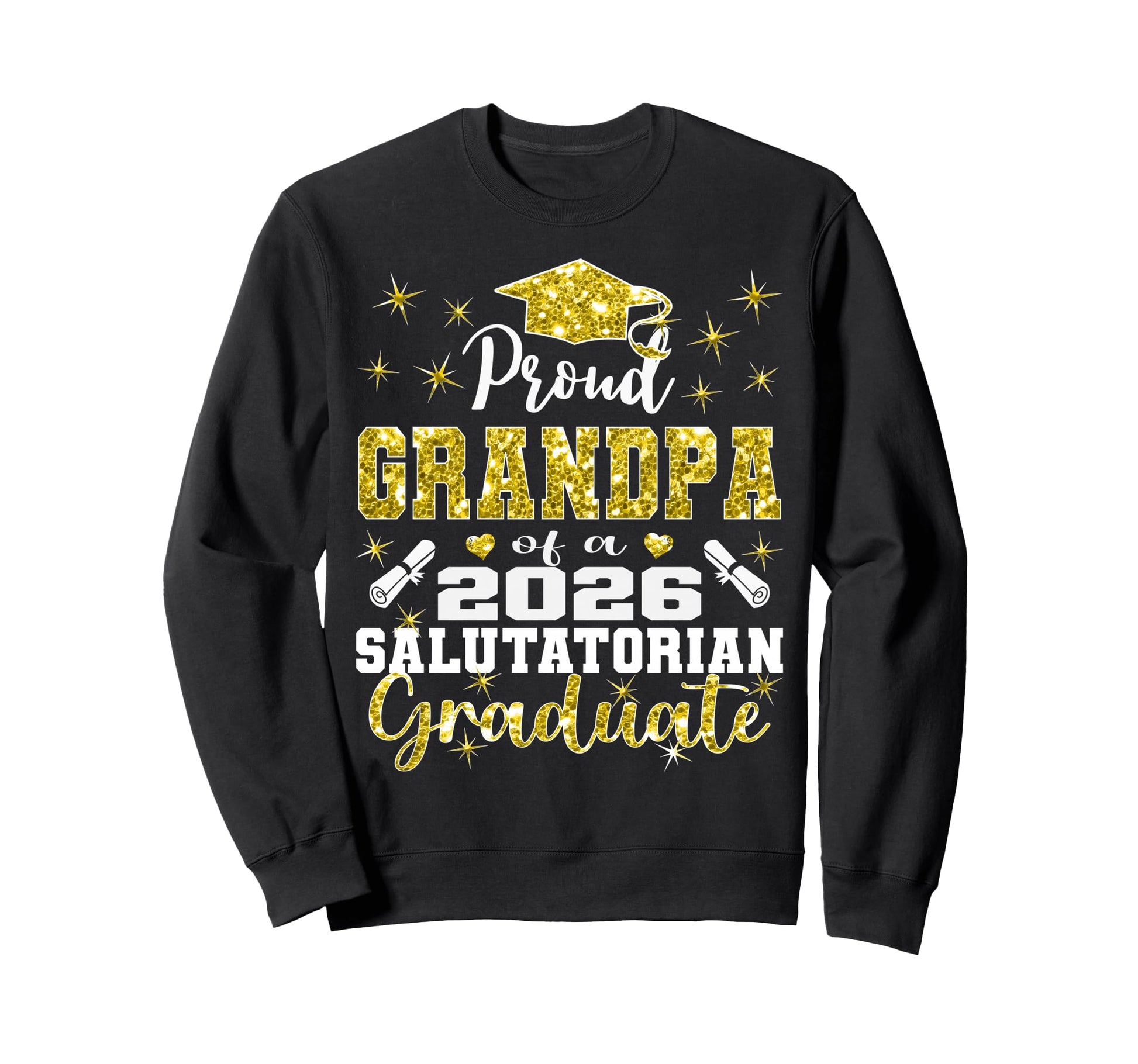 Proud Grandpa 2026 Salutatorian Sweatshirt - Novelty Apparel Men Women - T-Shirt, Sweatshirt, Hoodie