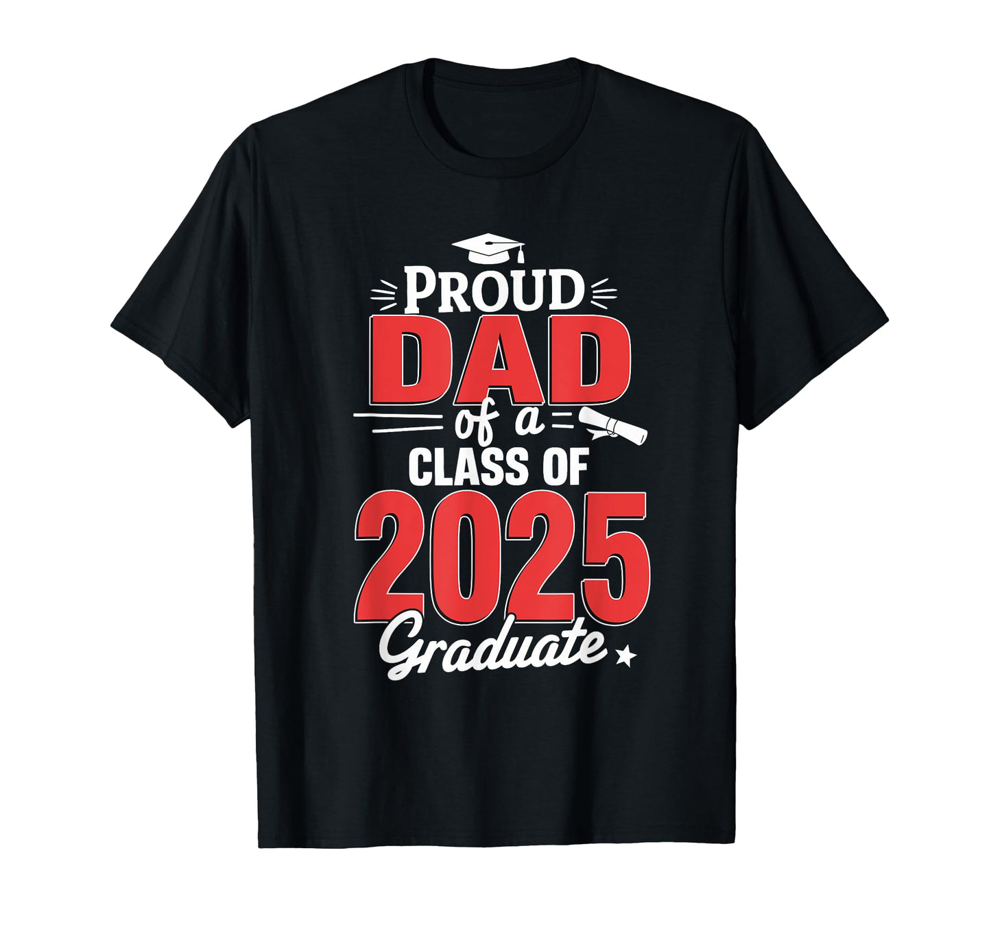 Dad Senior 2025 Proud Dad Class T-Shirt - Fun Novelty Design Men Women - T-Shirt, Sweatshirt, Hoodie