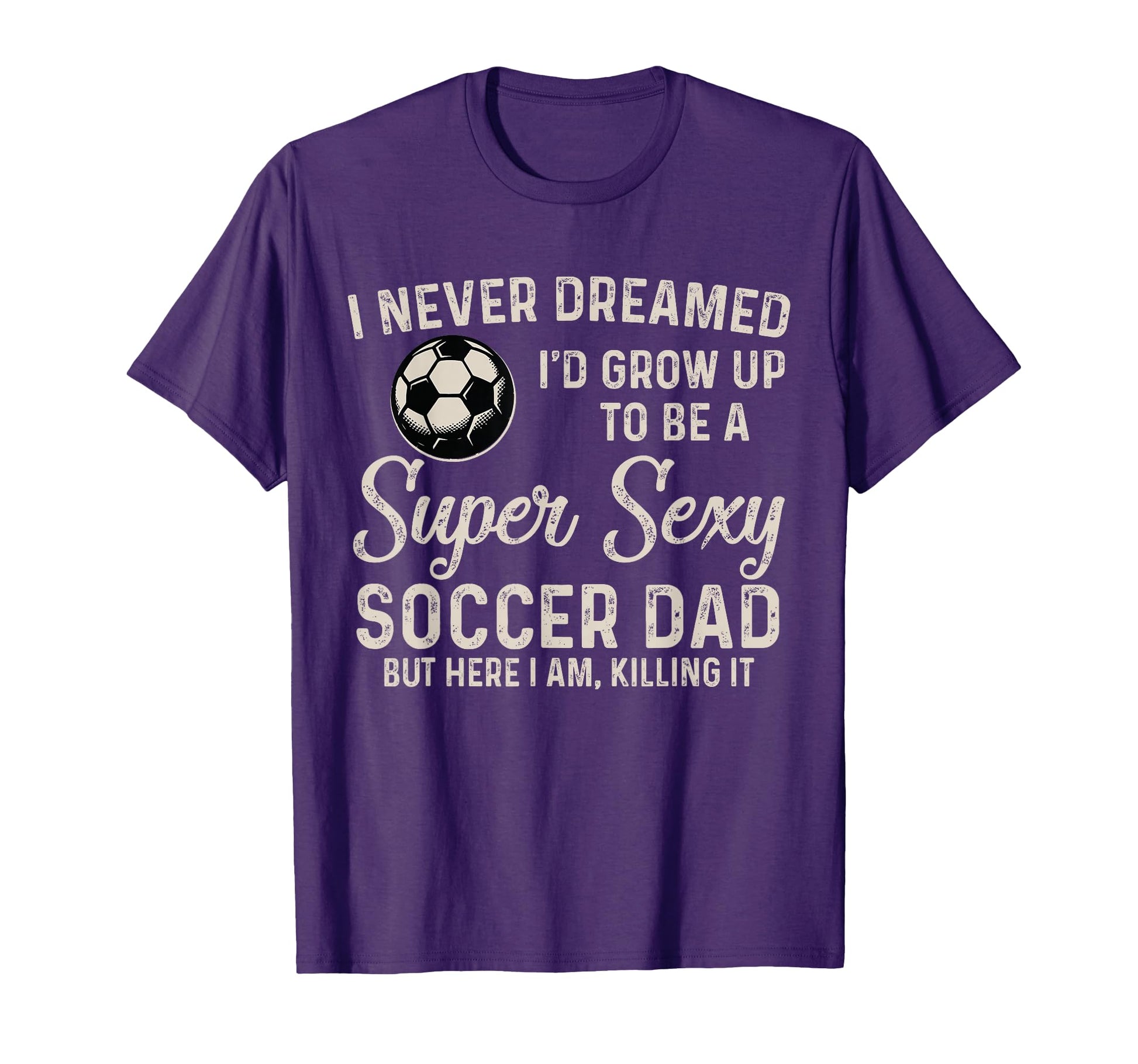 I Never Dreamed Id Grow Up To Be Super T-Shirt - Custom Art Print Unisex - T-Shirt, Sweatshirt, Hoodie