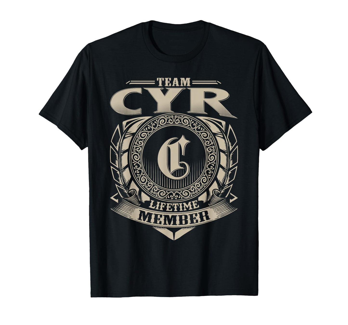Team Cyr Lifetime Member Funny Cyr Family T-Shirt - Graphic Print Unisex - T-Shirt, Sweatshirt, Hoodie