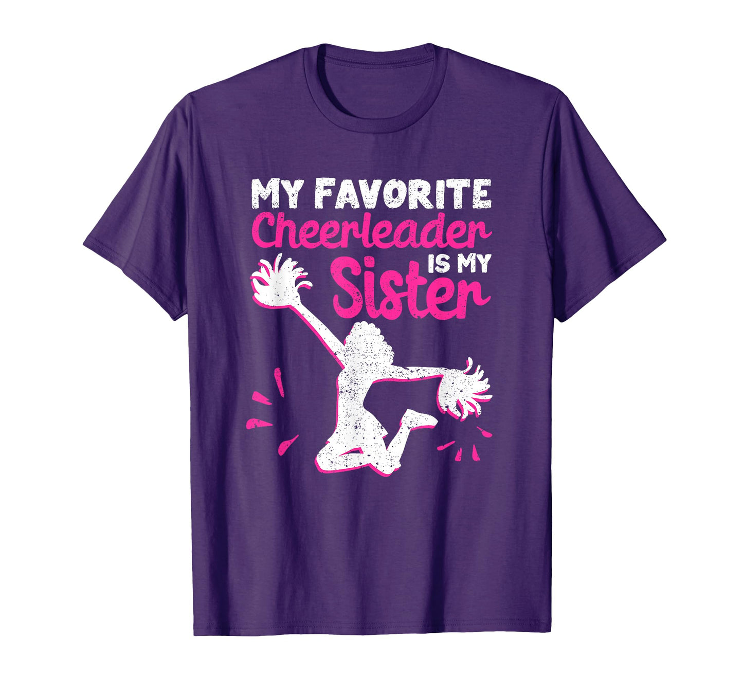 My Favorite Cheerleader Is My Sister T-Shirt - Trendy Graphic for Adults - T-Shirt, Sweatshirt, Hoodie