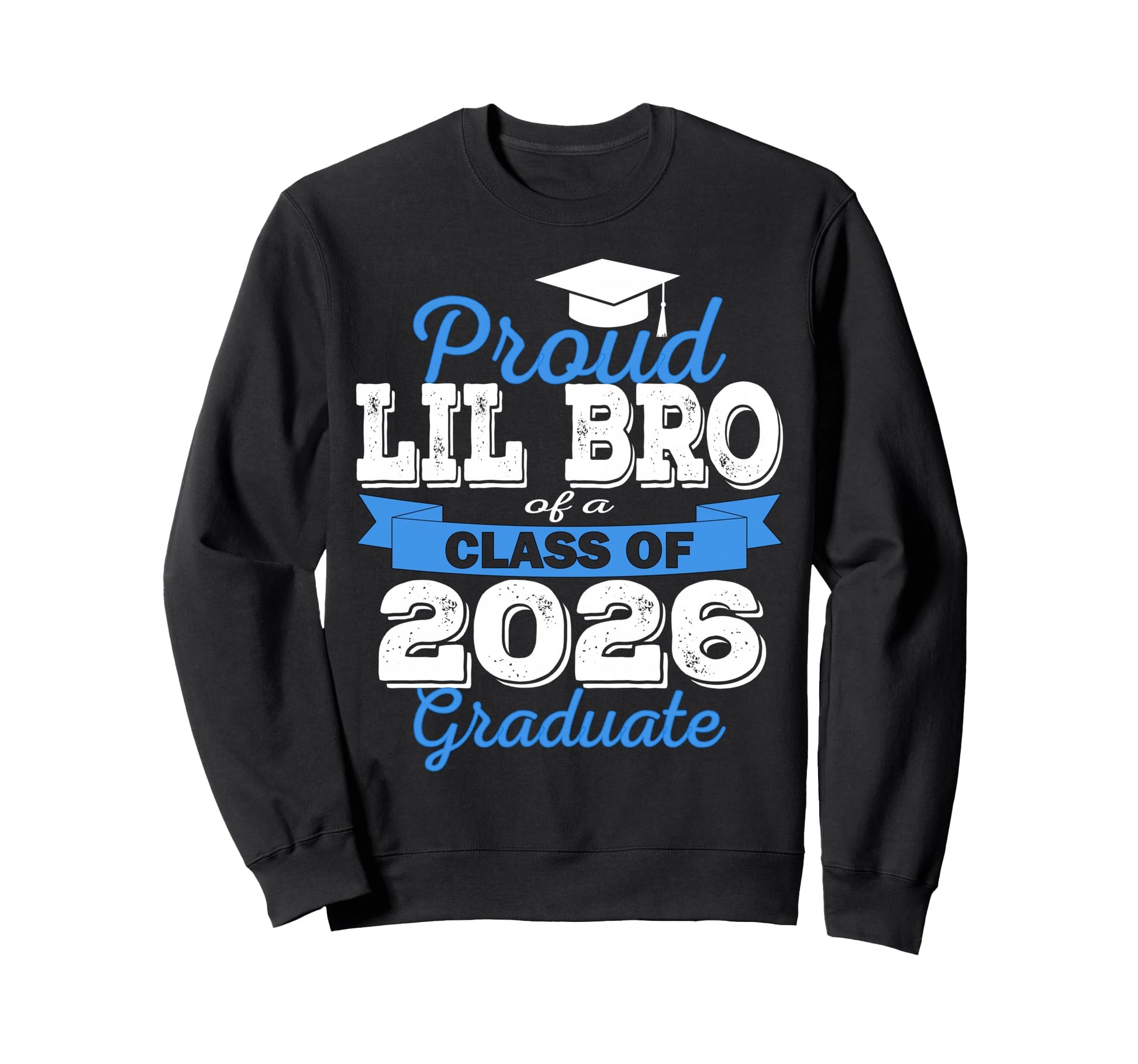 Super Proud Lil Bro 2026 Sweatshirt - Fun Novelty Design Men Women - T-Shirt, Sweatshirt, Hoodie