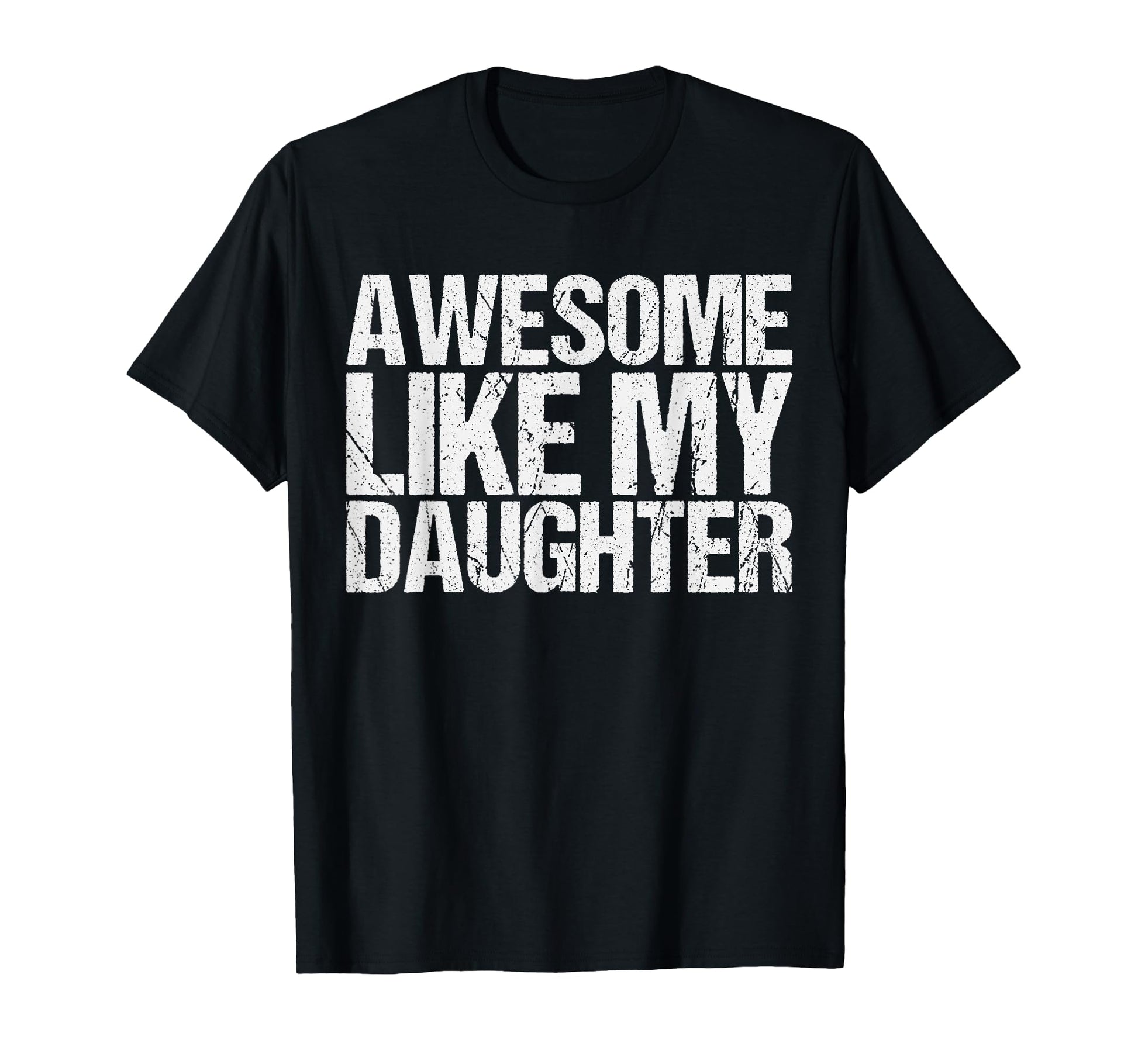 Awesome Like My Daughter Mom Dad T-Shirt - Custom Art Print for Adults - T-Shirt, Sweatshirt, Hoodie