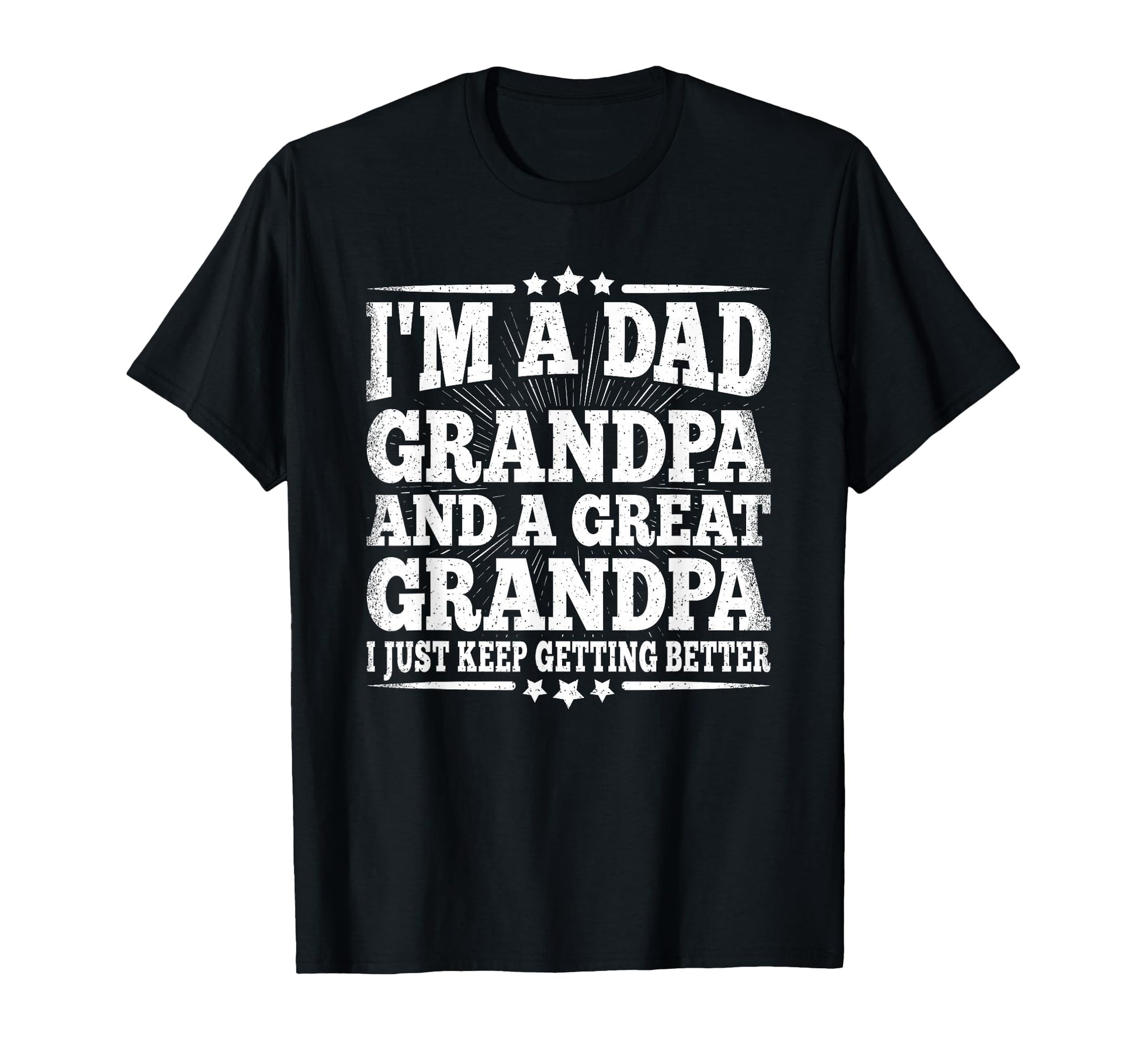 Dad Grandpa Great Grandpa Grandfather T-Shirt - Graphic Print Unisex - T-Shirt, Sweatshirt, Hoodie
