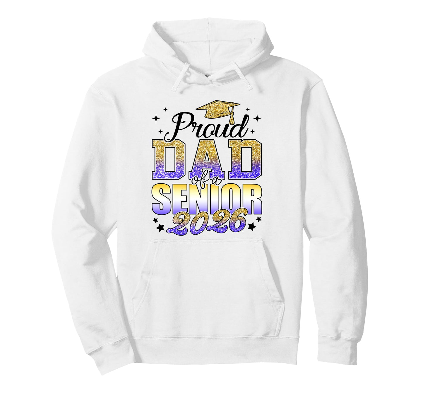 Proud Dad Senior 2026 Class 2026 Hoodie - Streetwear Style Men Women - T-Shirt, Sweatshirt, Hoodie
