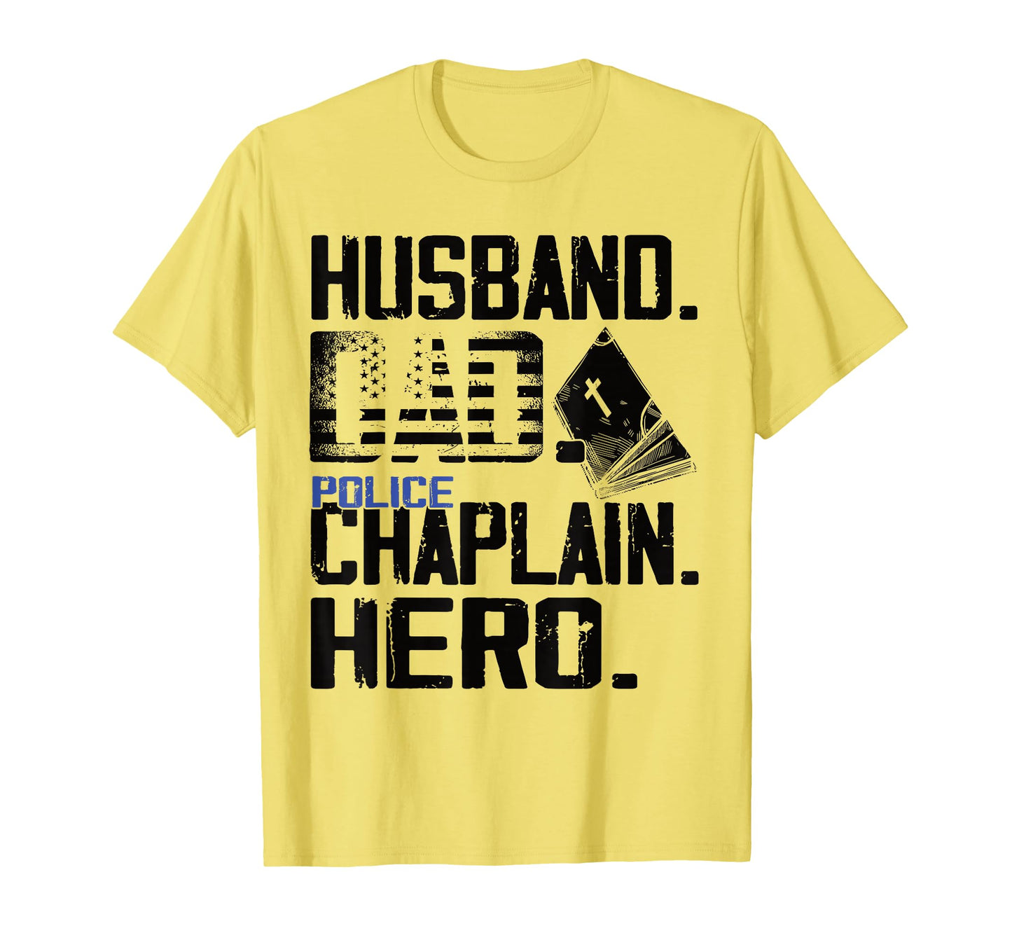 Husband Dad Police Chaplain Hero T-Shirt - Streetwear Style for Adults - T-Shirt, Sweatshirt, Hoodie