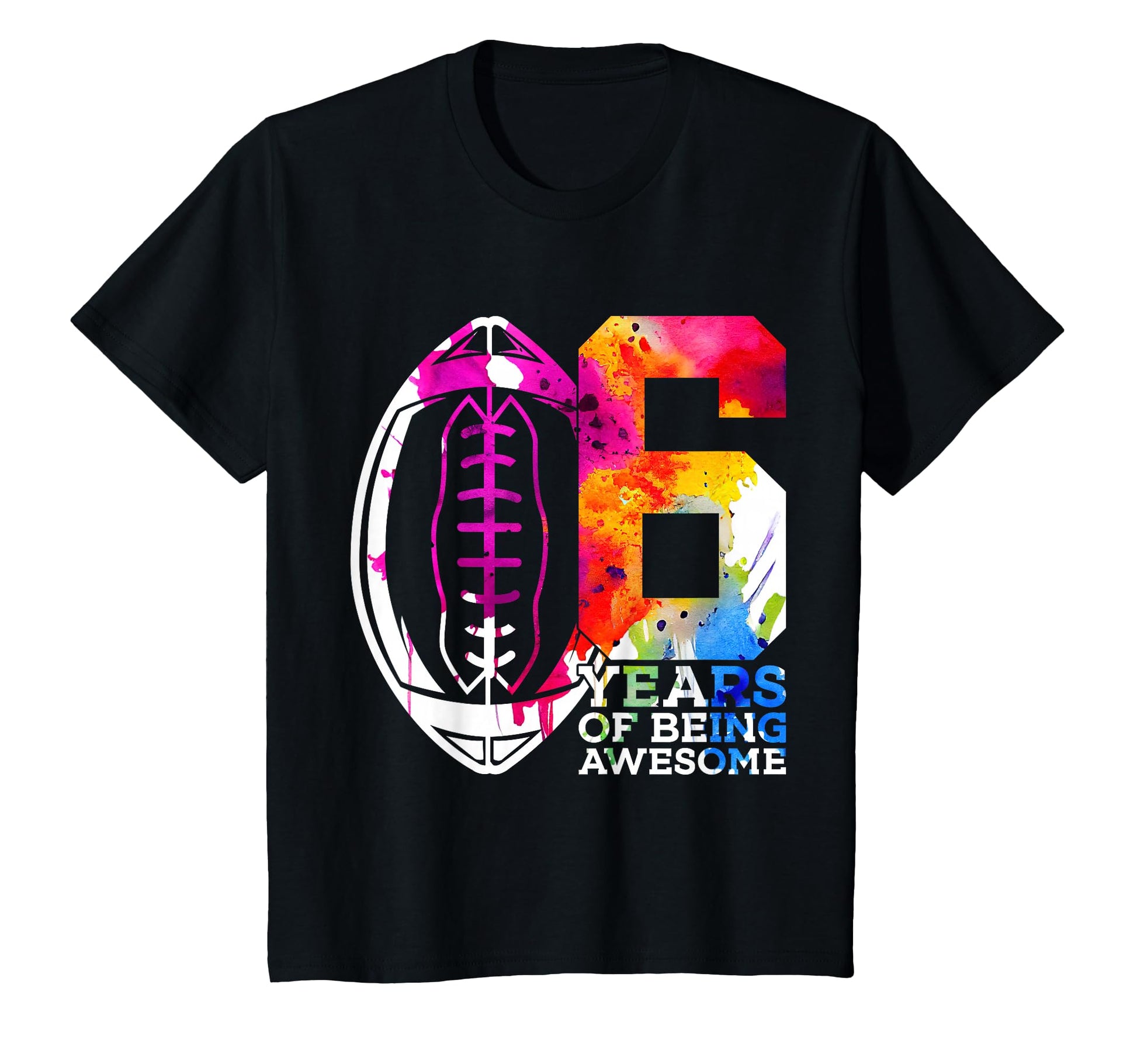 6 Years Being Awesome Football 6Th T-Shirt - Streetwear Style Men Women - T-Shirt, Sweatshirt, Hoodie