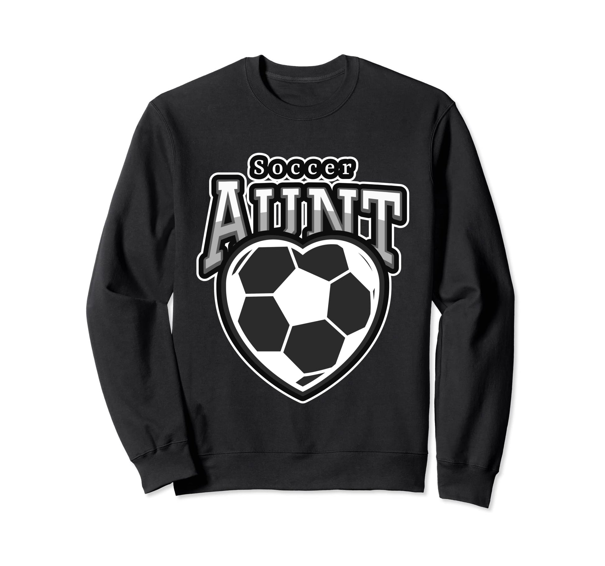 Soccer Aunt Supportive Sport Aunt Sweatshirt - Trendy Graphic Men Women - T-Shirt, Sweatshirt, Hoodie