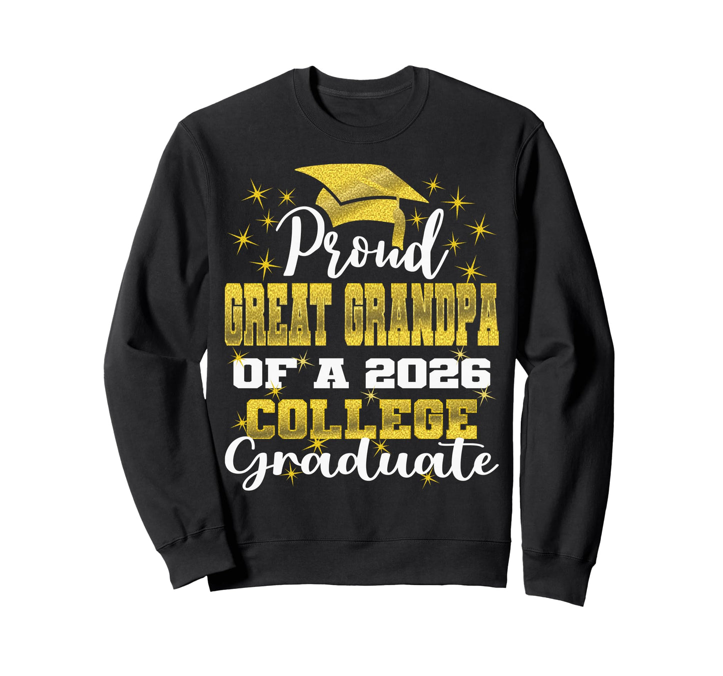 Proud Great Grandpa 2026 College Sweatshirt - Fun Novelty Design Men Women - T-Shirt, Sweatshirt, Hoodie