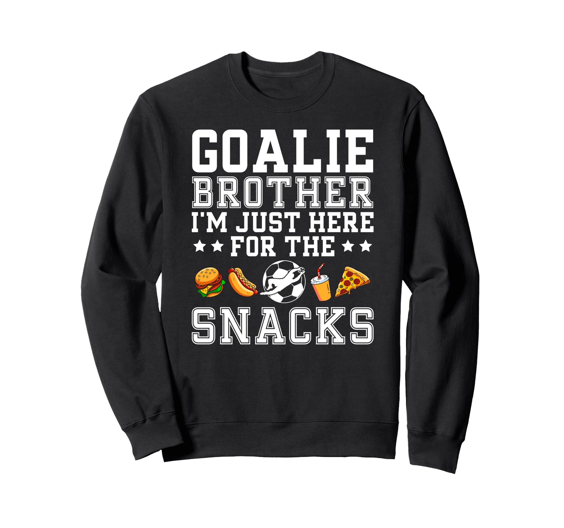 Funny Soccer Goalie Brother Soccer Sweatshirt - Graphic Print for Adults - T-Shirt, Sweatshirt, Hoodie