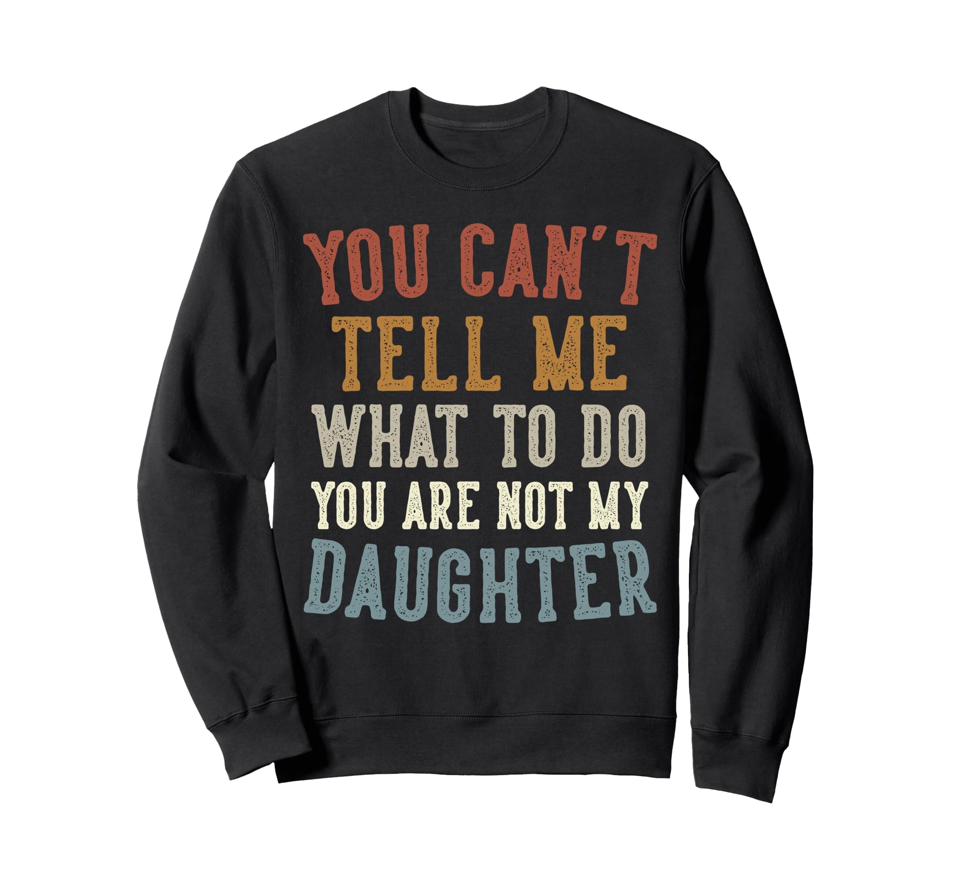 Funny Fathers Day Dad Gifts From Sweatshirt - Trendy Graphic for Adults - T-Shirt, Sweatshirt, Hoodie
