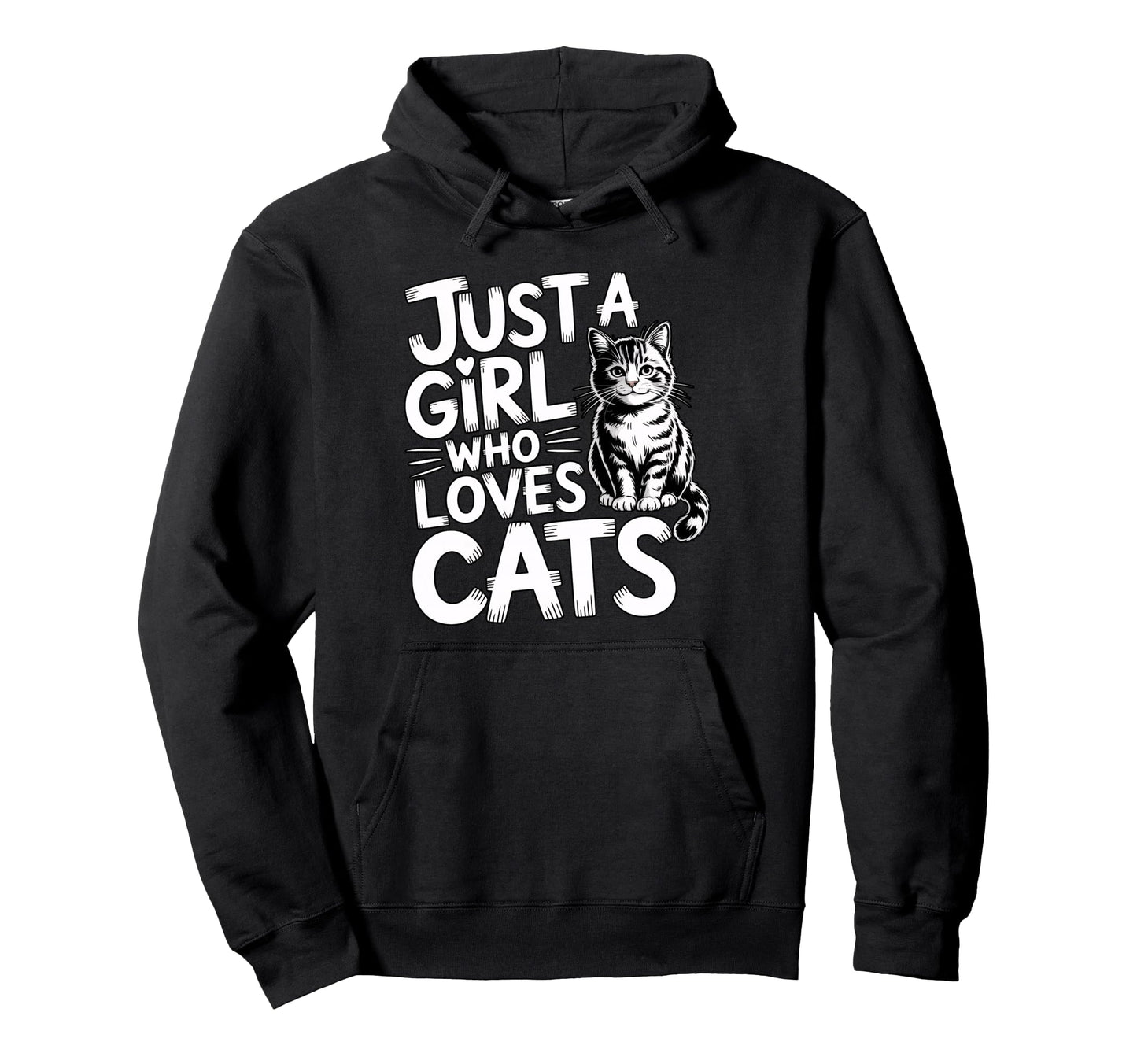 Just Who Loves Cats Hoodie - Streetwear Style for Adults - T-Shirt, Sweatshirt, Hoodie
