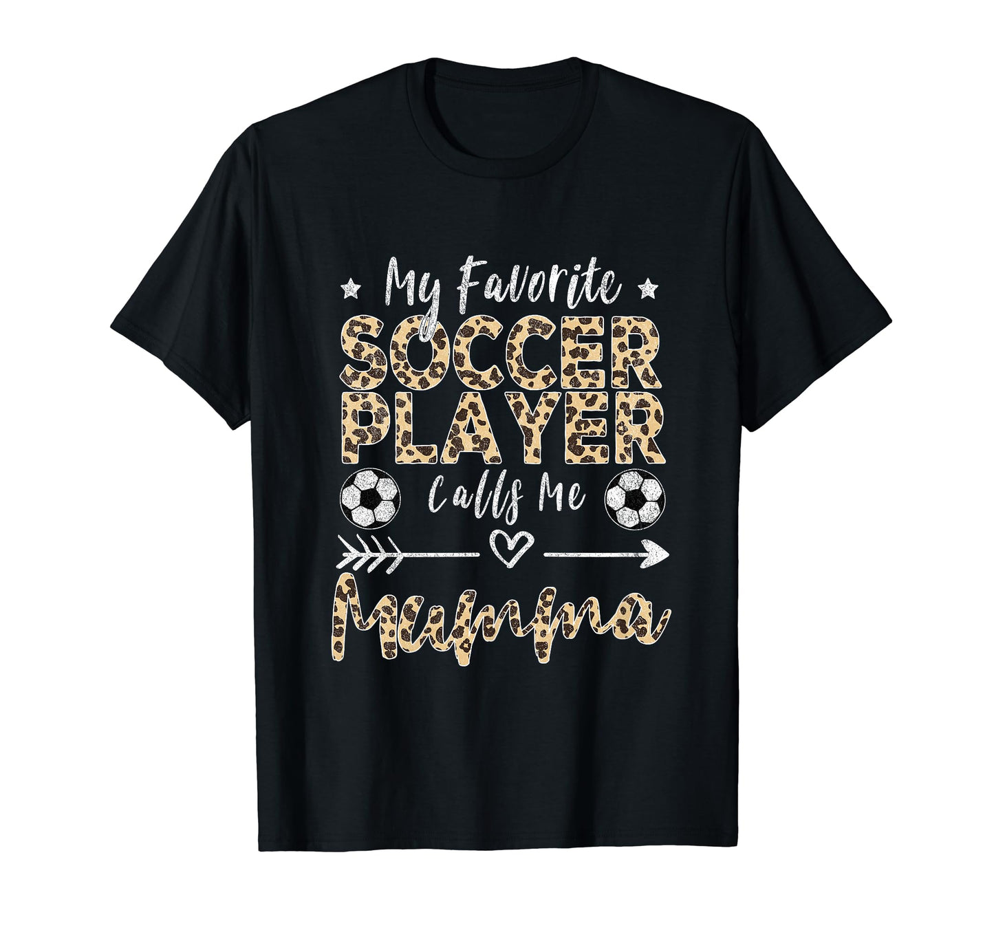 My Favorite Soccer Player Calls Me Mumma T-Shirt - Trendy Graphic Unisex - T-Shirt, Sweatshirt, Hoodie