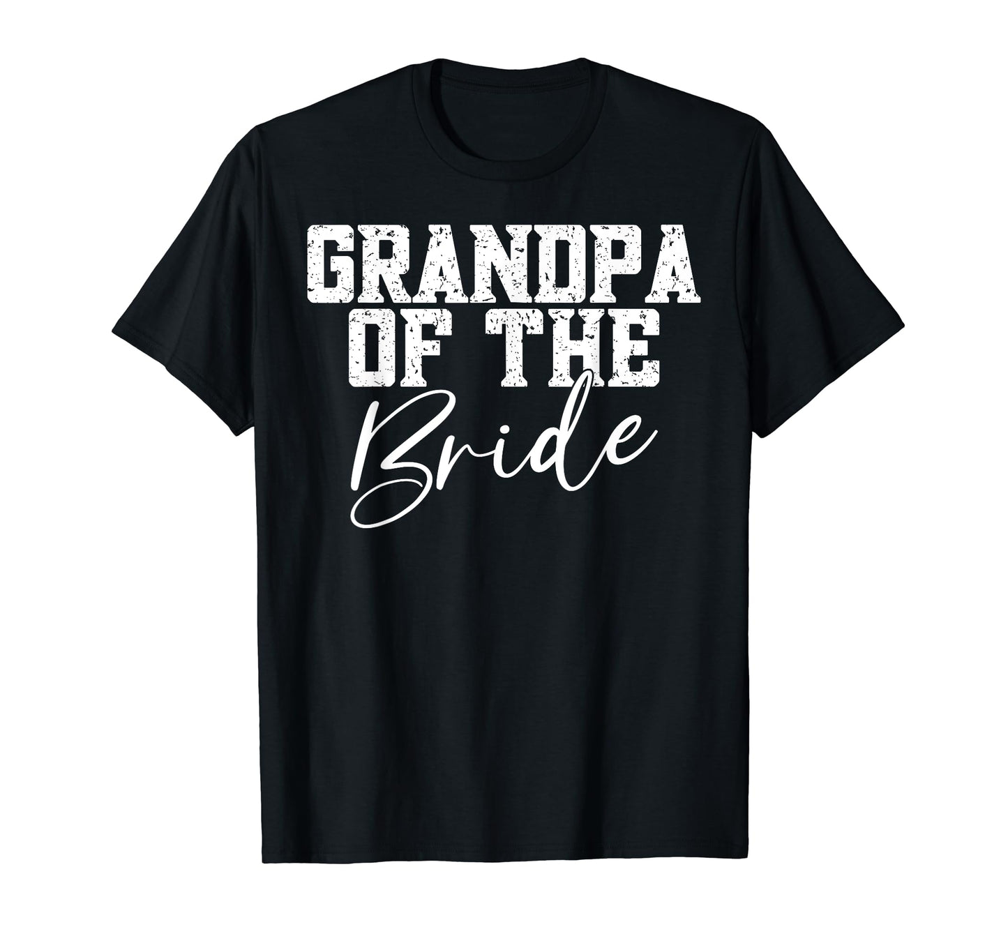 Grandpa Bride Wedding Bridal Party T-Shirt - Minimalist Print Unisex - T-Shirt, Sweatshirt, Hoodie