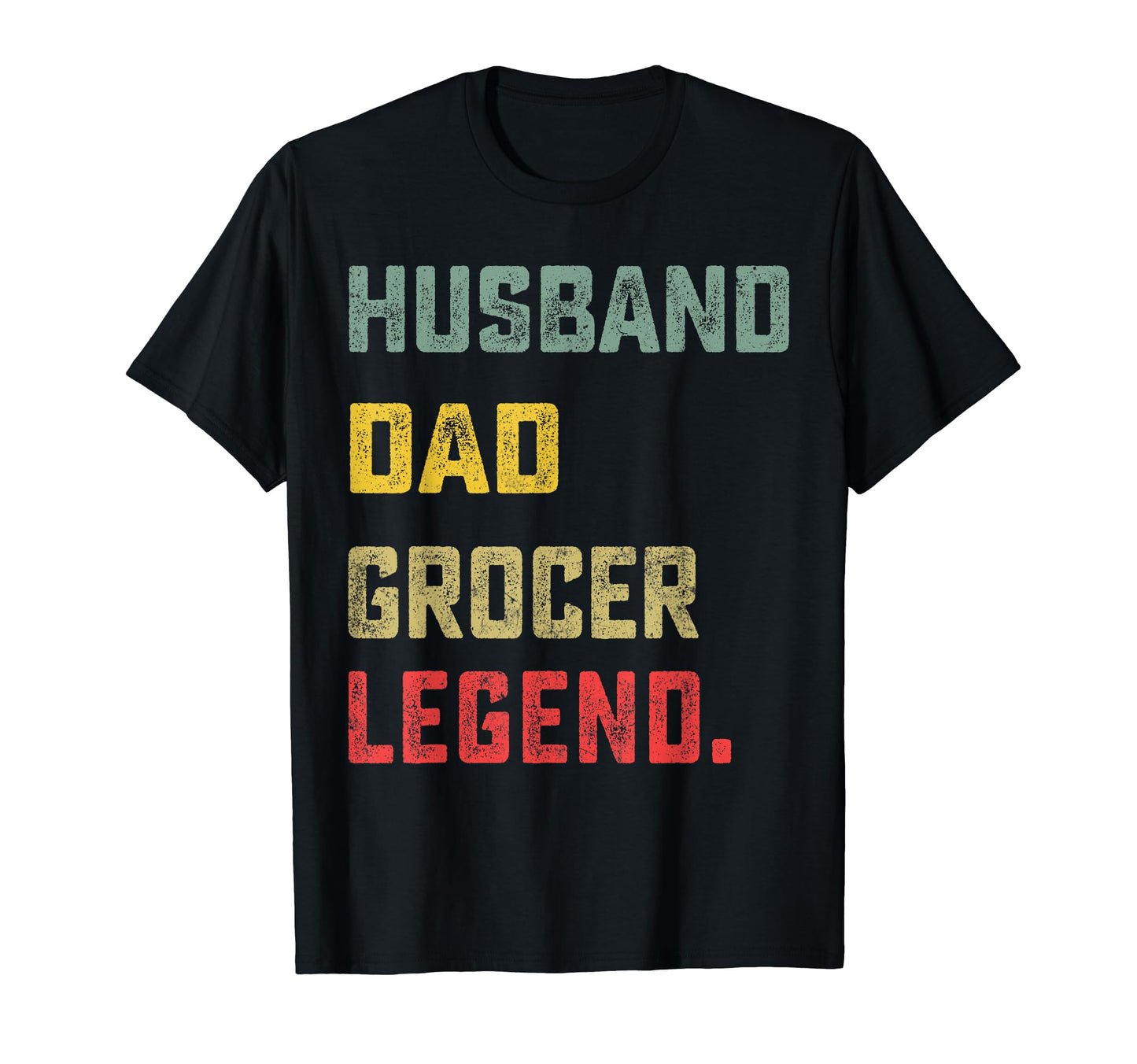 Husband Dad Grocer Legend Fathers Day T-Shirt - Custom Art Print Men Women - T-Shirt, Sweatshirt, Hoodie