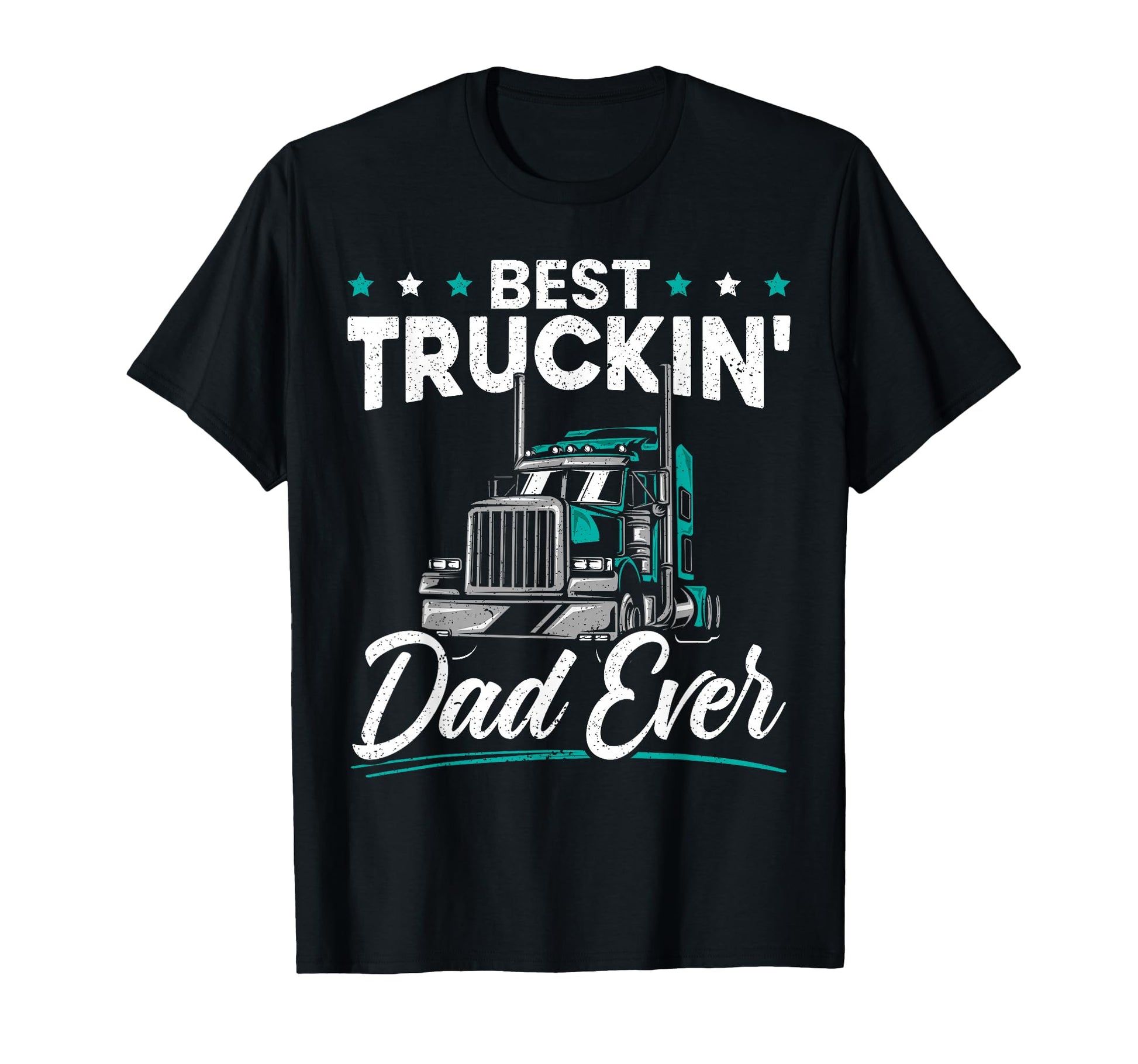 Best Trucking Dad Ever Trucker Dad T-Shirt - Unique Graphic Men Women - T-Shirt, Sweatshirt, Hoodie