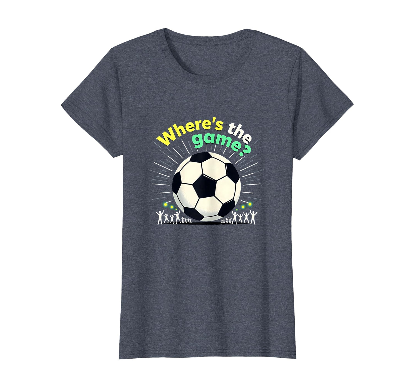 Soccer Mom Wheres Game Ill Be There T-Shirt - Novelty Apparel for Adults - T-Shirt, Sweatshirt, Hoodie