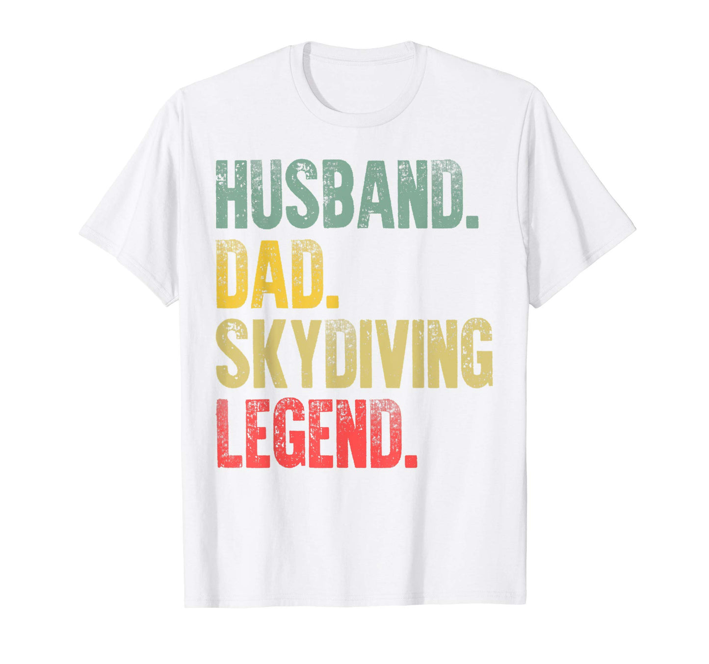 Mens Funny Husband Dad Skydiving Legend T-Shirt - Trendy Graphic Unisex - T-Shirt, Sweatshirt, Hoodie