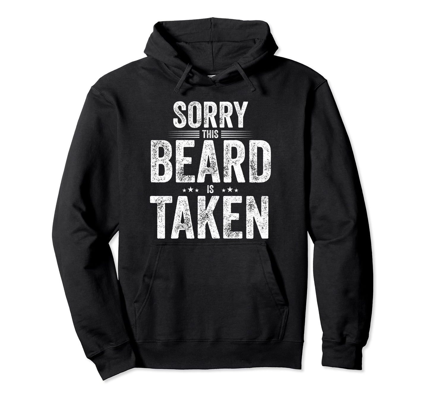 Sorry This Beard Is Taken Funny Hoodie - Aesthetic Graphic Men Women - T-Shirt, Sweatshirt, Hoodie