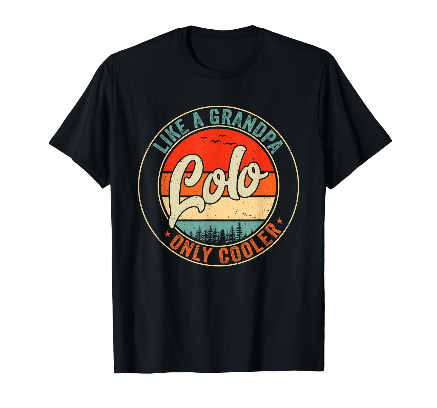 Lolo Like Grandpa Only Cooler T-Shirt - Minimalist Print for Adults - T-Shirt, Sweatshirt, Hoodie