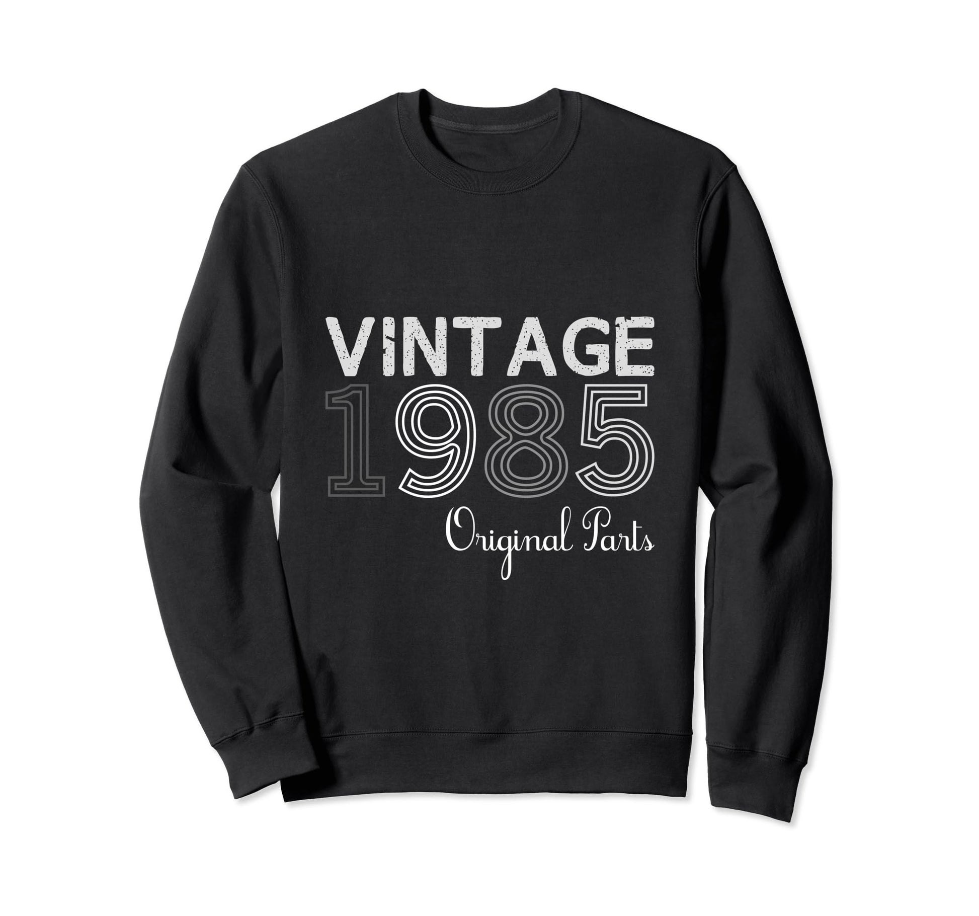 Year 1985 Gift Birthday Mom Dad Sweatshirt - Trendy Graphic Unisex - T-Shirt, Sweatshirt, Hoodie