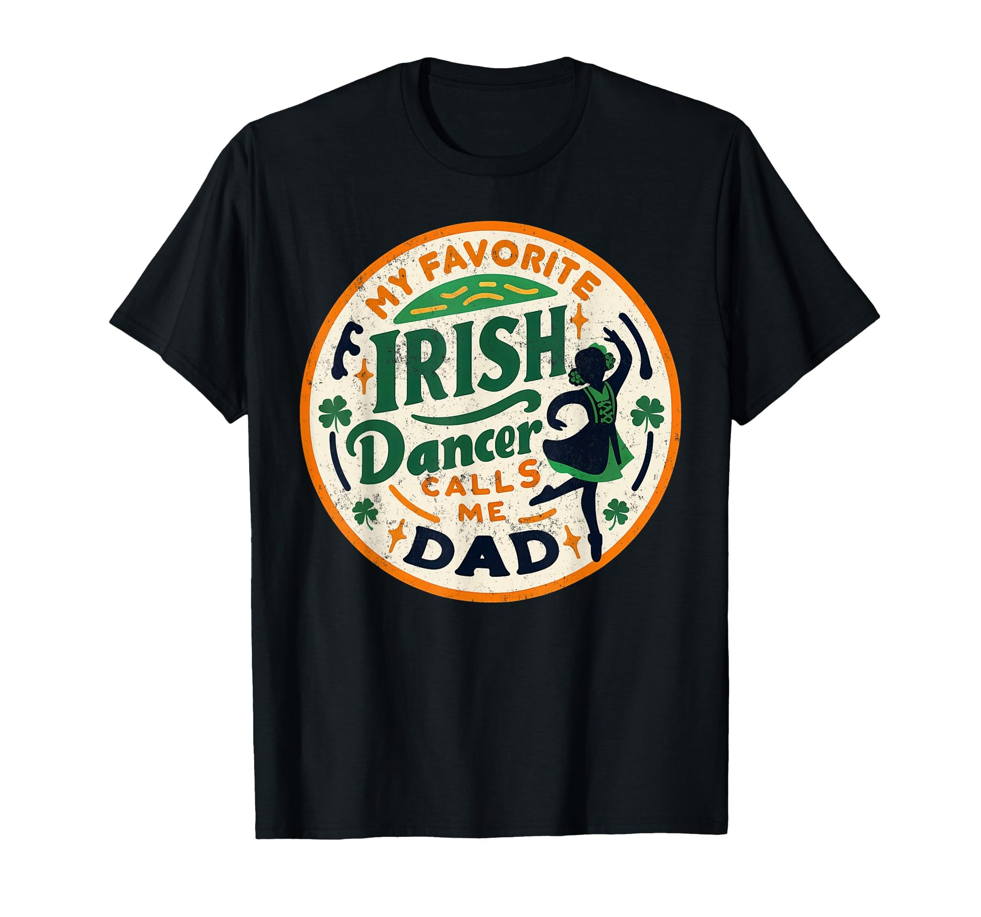 My Favorite Dancer Calls Me Dad T-Shirt - Streetwear Style Men Women - T-Shirt, Sweatshirt, Hoodie